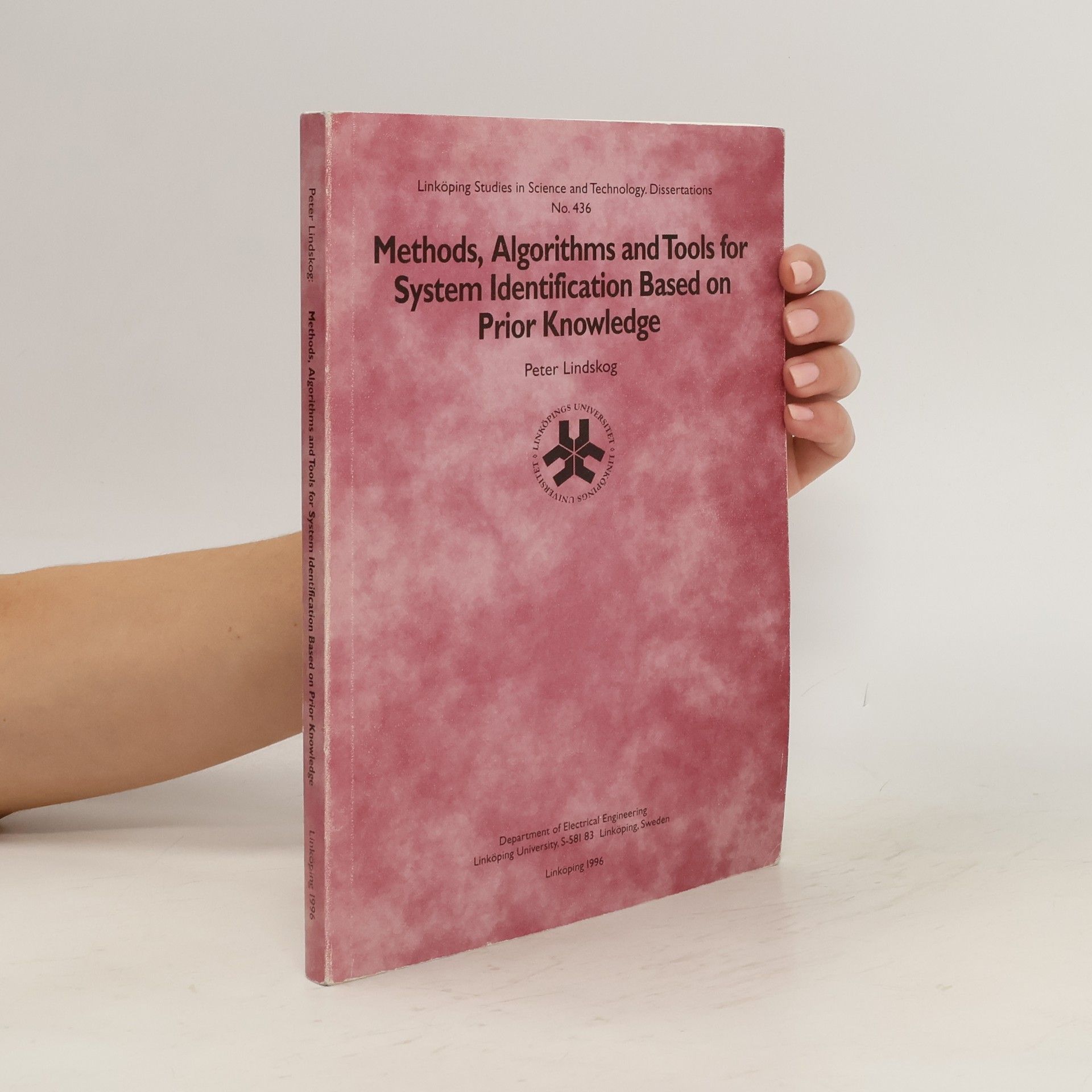 Peter Lindskog Methods, Algorithms and Tools for System Identification Based on Prior Knowledge