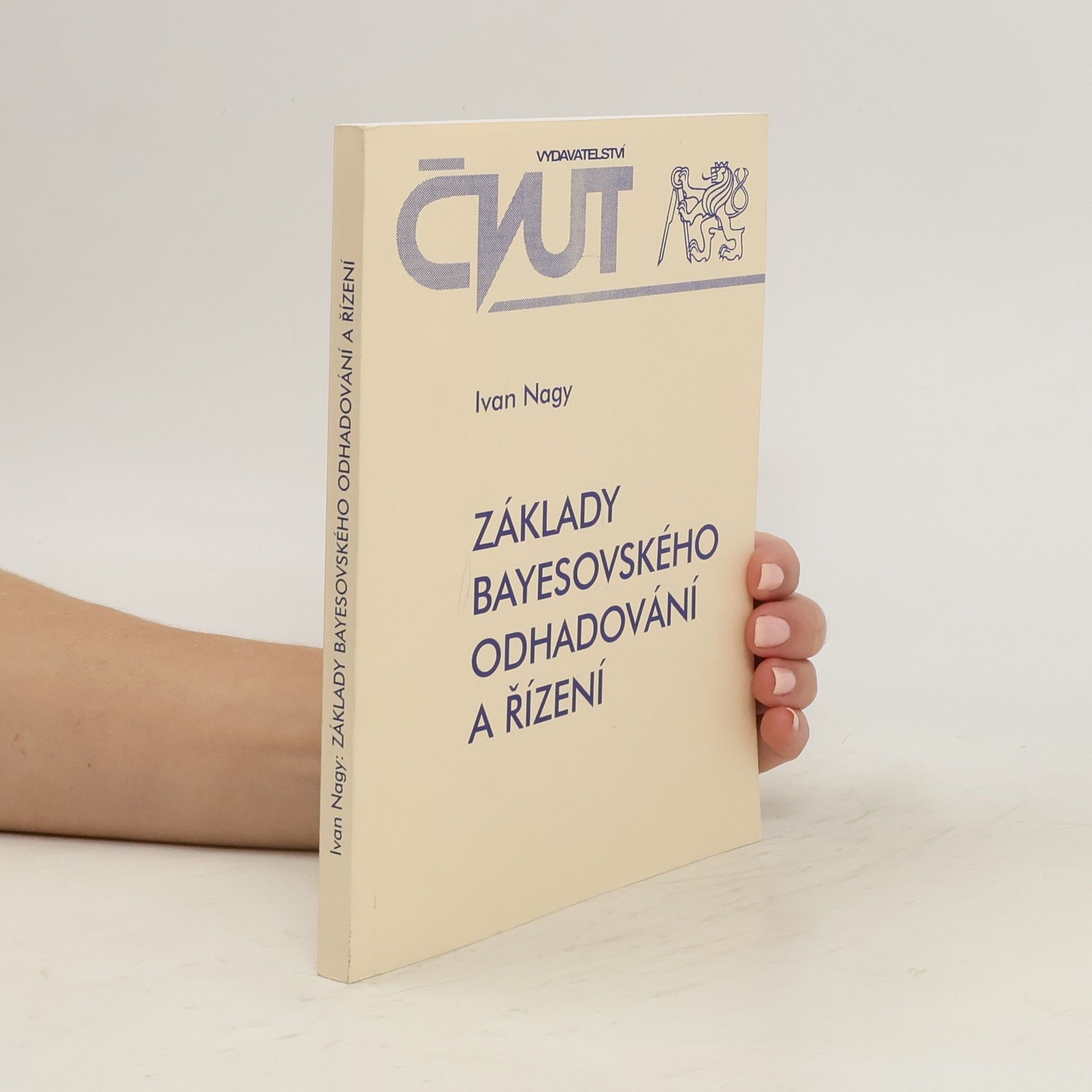 Ivan Nagy Základy bayesovského odhadování a řízení