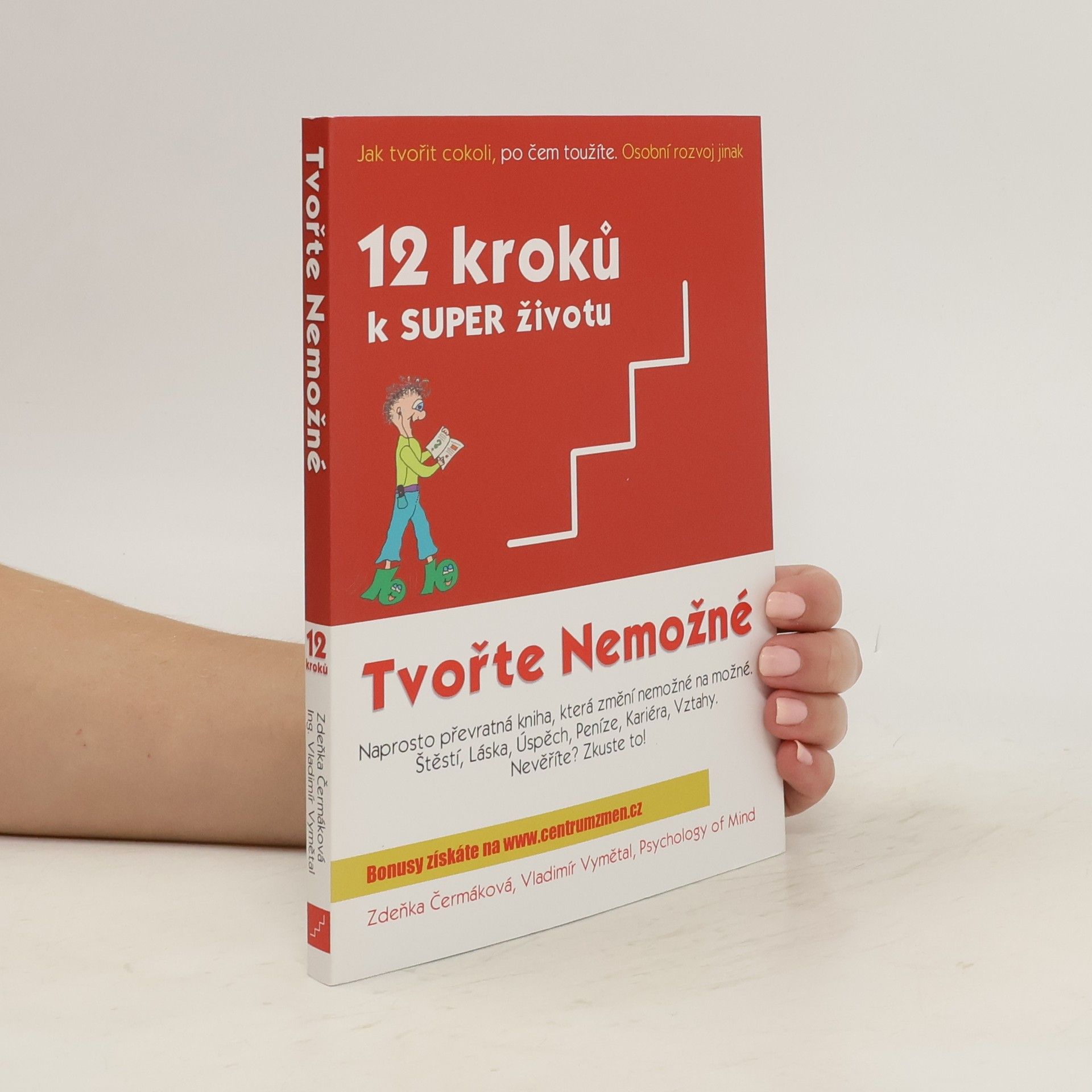 Zdeňka Čermáková 12 kroků k super životu. Tvořte Nemožné