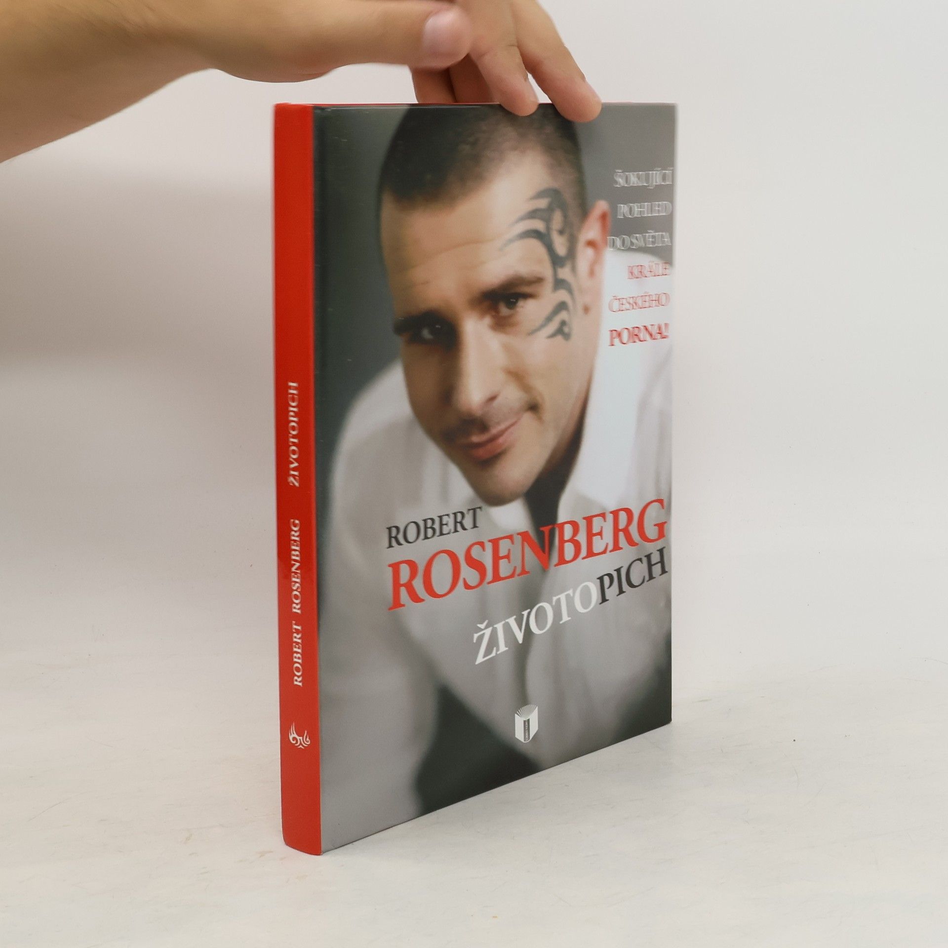 Robert Rosenberg Životopich. Šokující pohled do světa krále českého porna