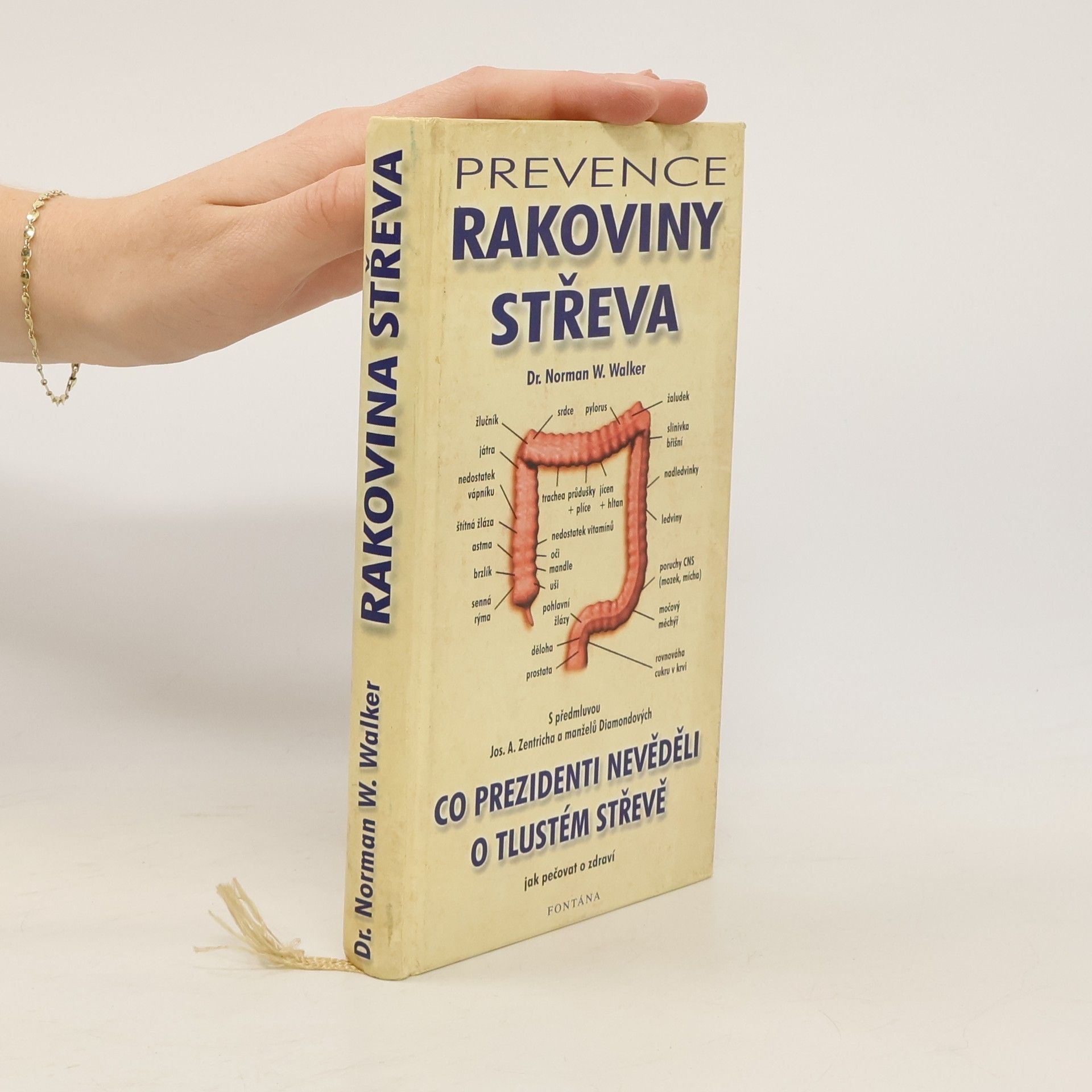 Norman Wardhaugh Walker Prevence rakoviny střeva. Co prezidenti nevěděli o tlustém střevě jak pečovat o zdraví