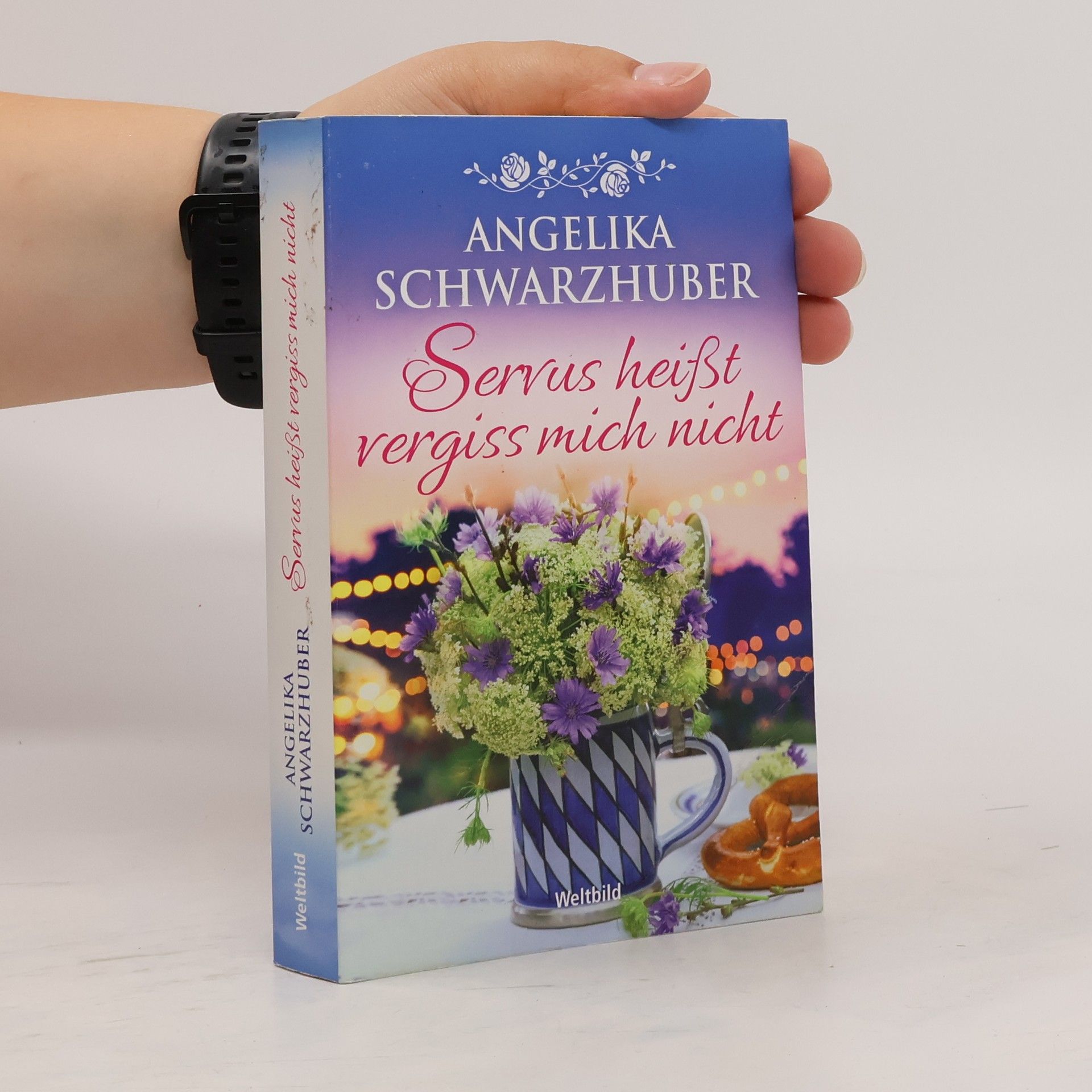 Angelika Schwarzhuber Servus heißt vergiss mich nicht