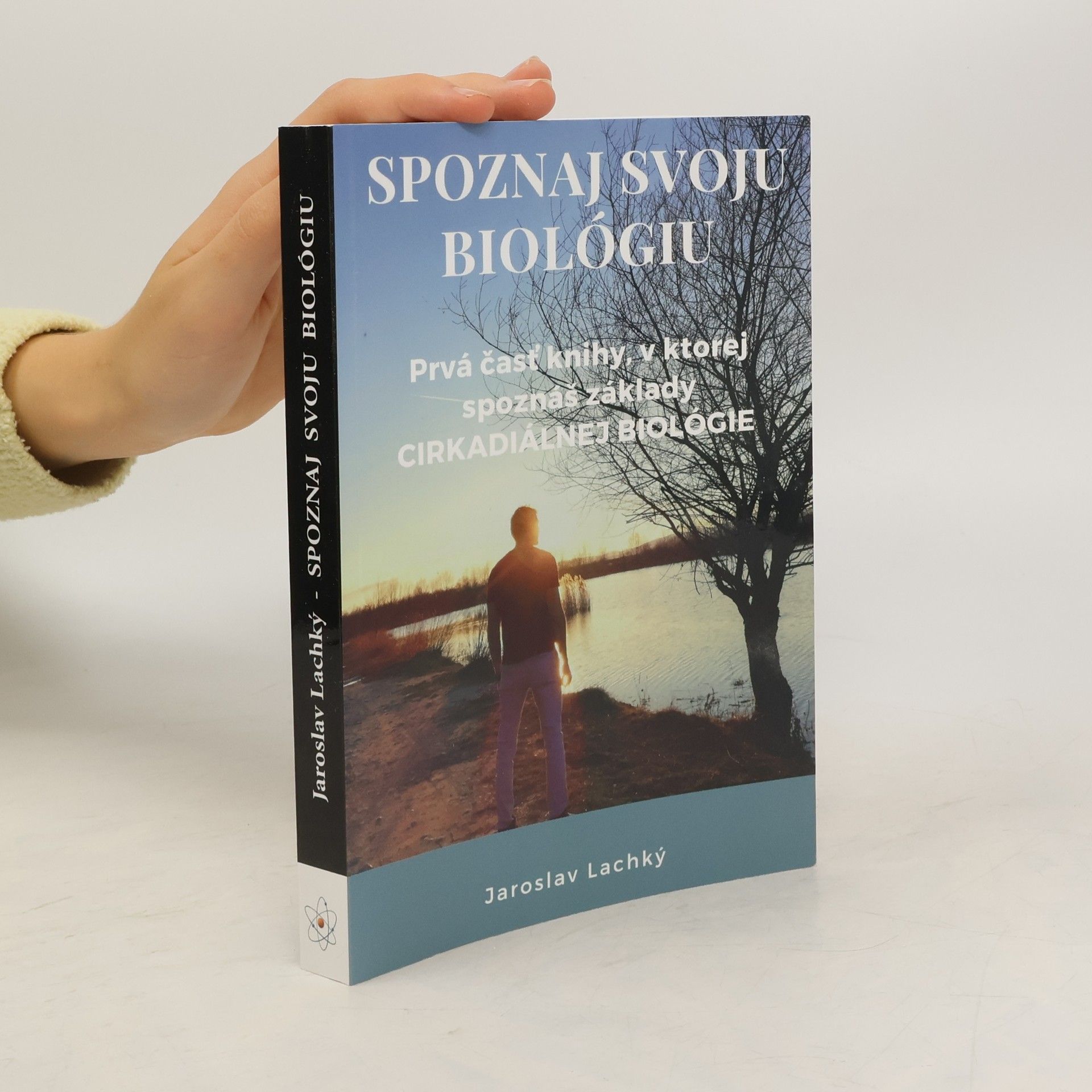 Jaroslav Lachký  Spoznaj svoju biológiu