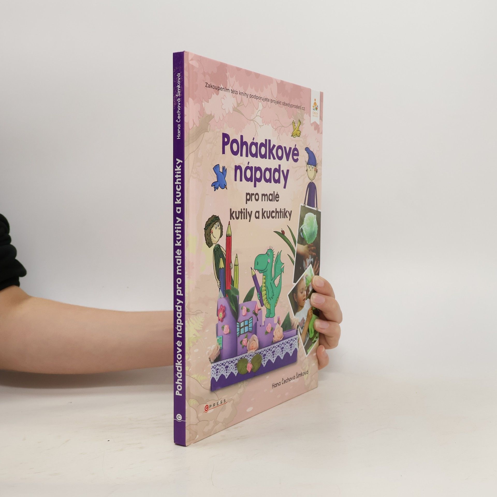 Hana Šimková Pohádkové nápady pro malé kutily a kuchtíky