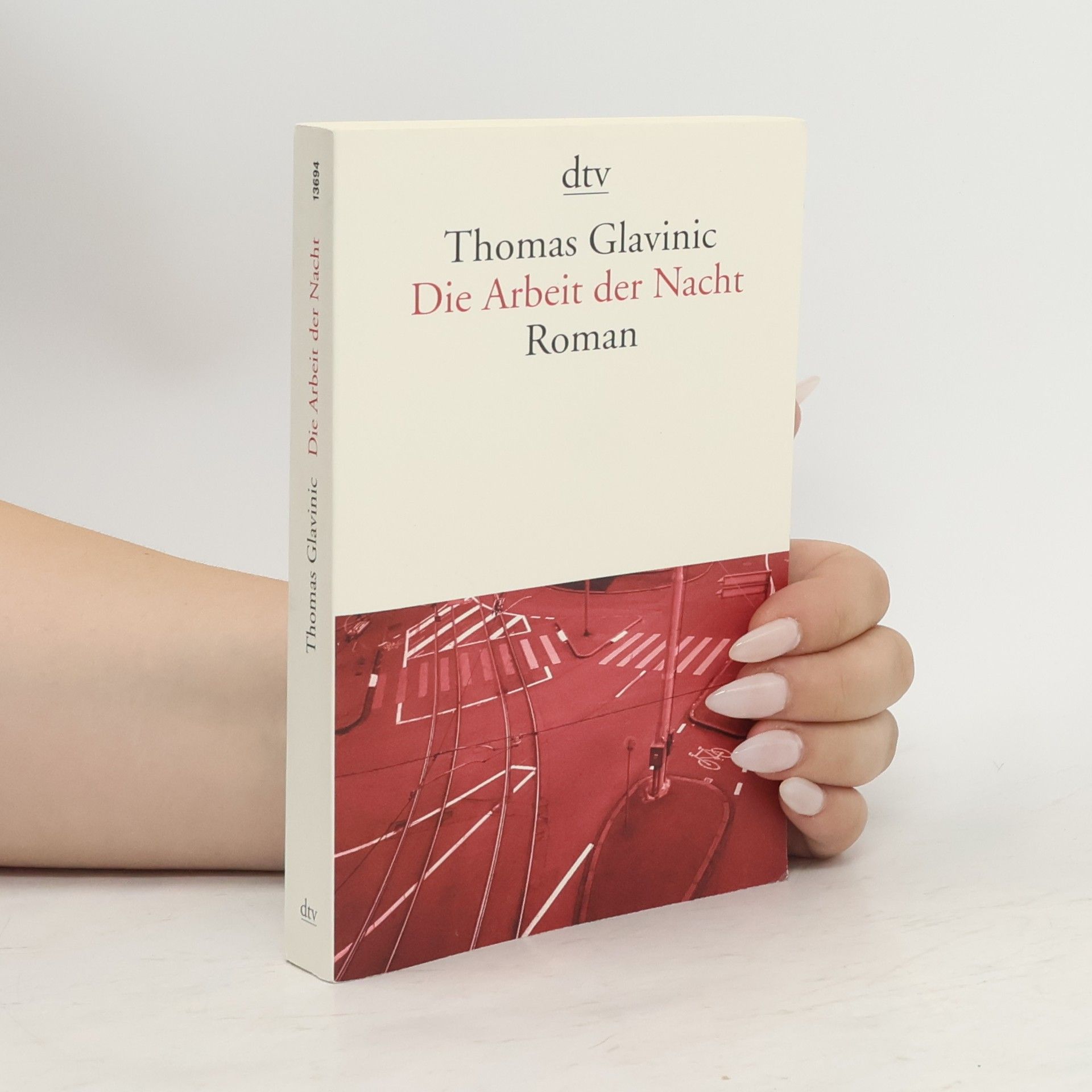 Thomas Glavinic Die Arbeit der Nacht