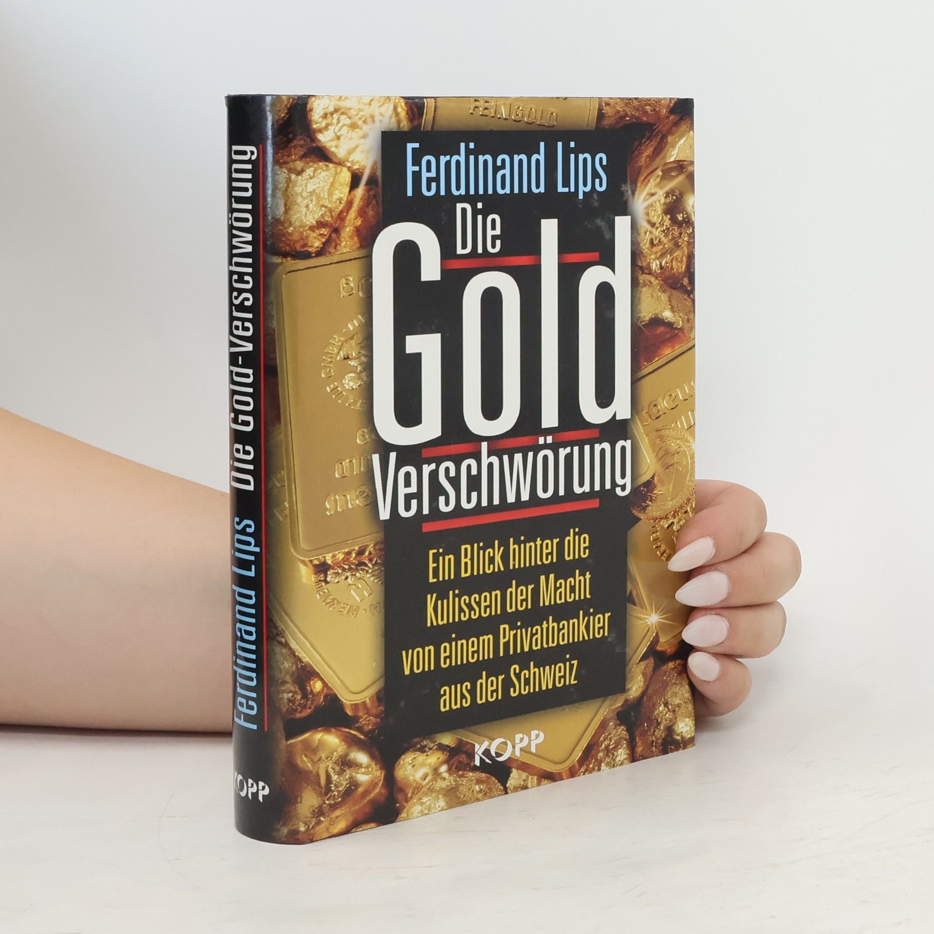 Ferdinand Lips Die Gold-Verschwörung