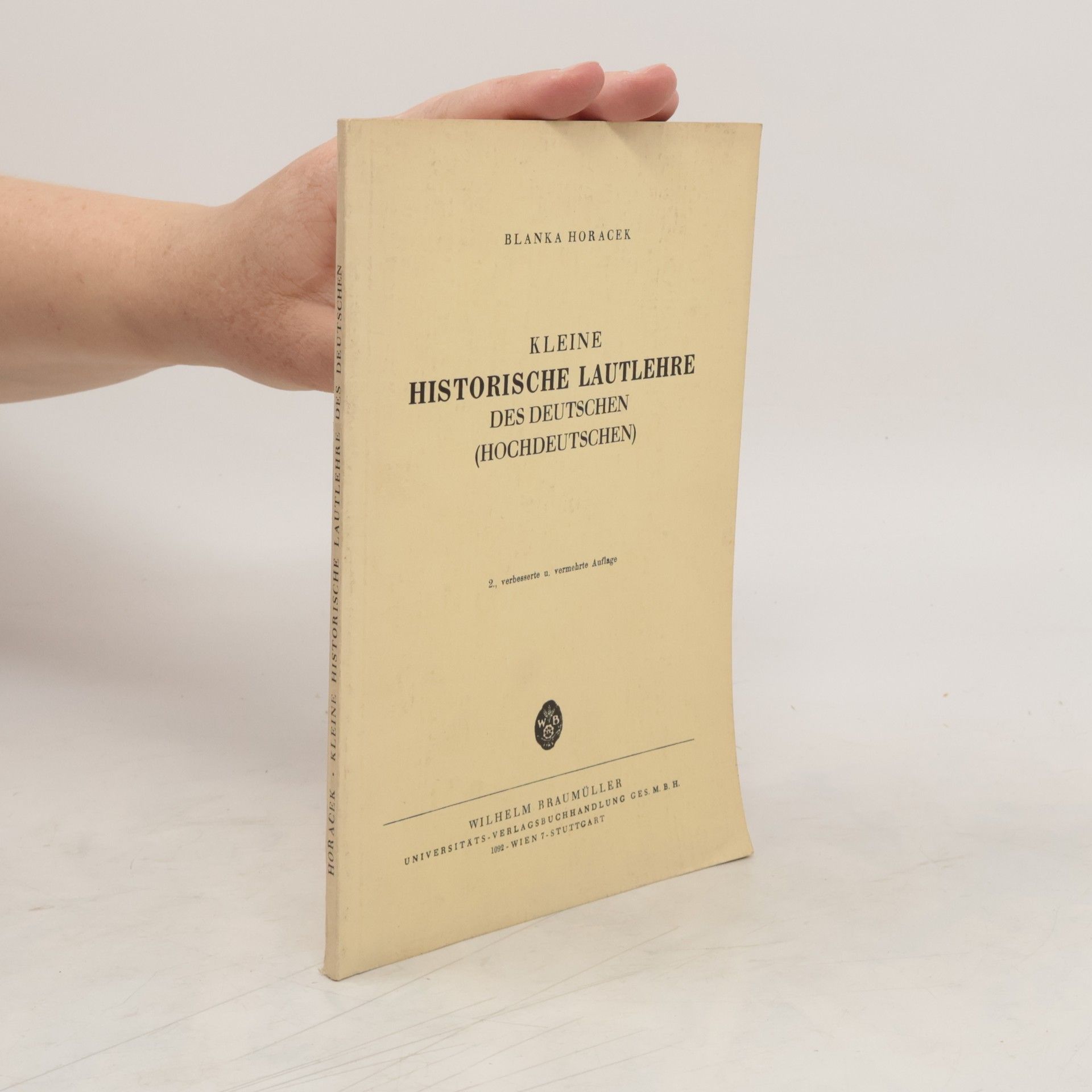 Blanka Horacek Kleine historische Lautlehre des Deutschen : (Hochdeutschen)