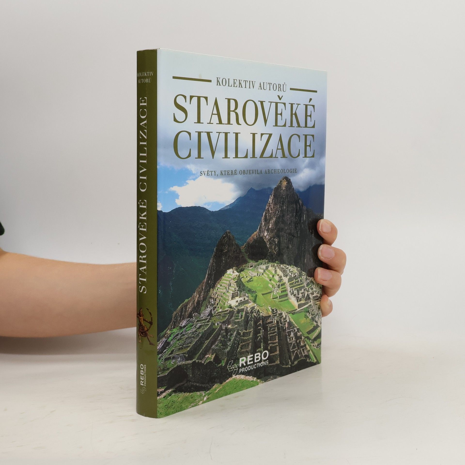 Various authors Starověké civilizace. Světy, které objevila archeologie