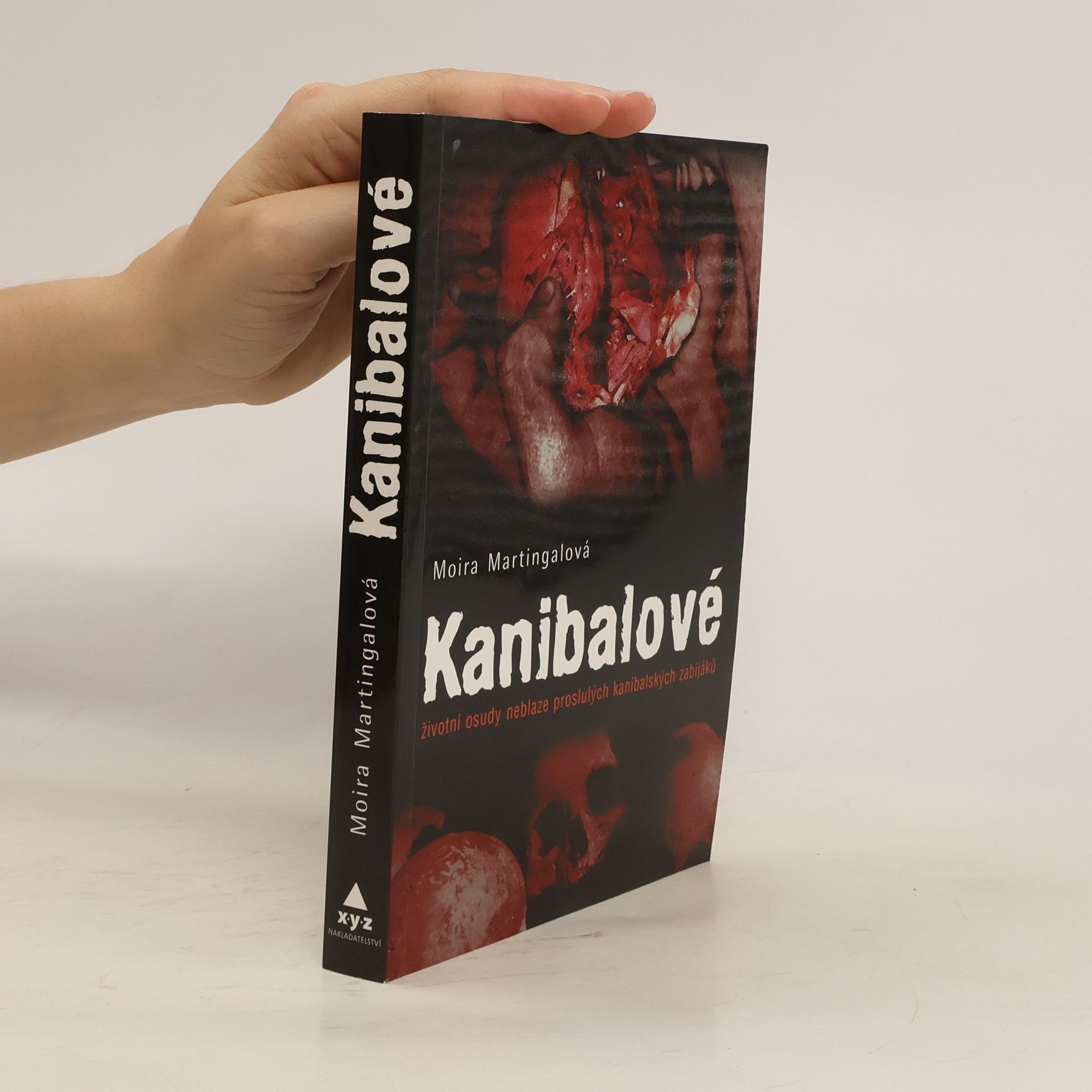 Moira Martingal Kanibalové : životní osudy neblaze proslulých kanibalských zabijáků