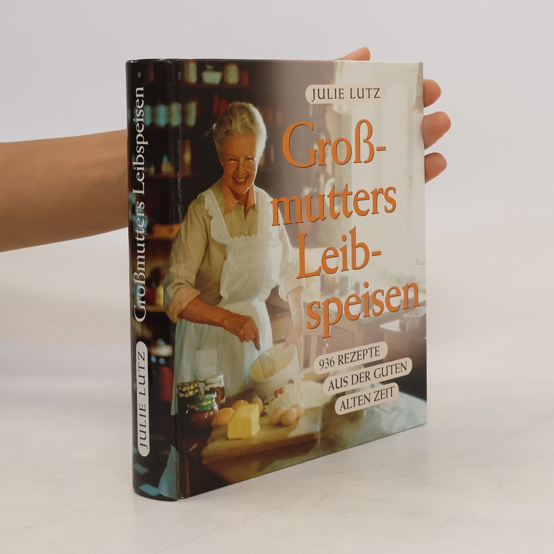 Julie Lutz Großmutters Leibspeisen
