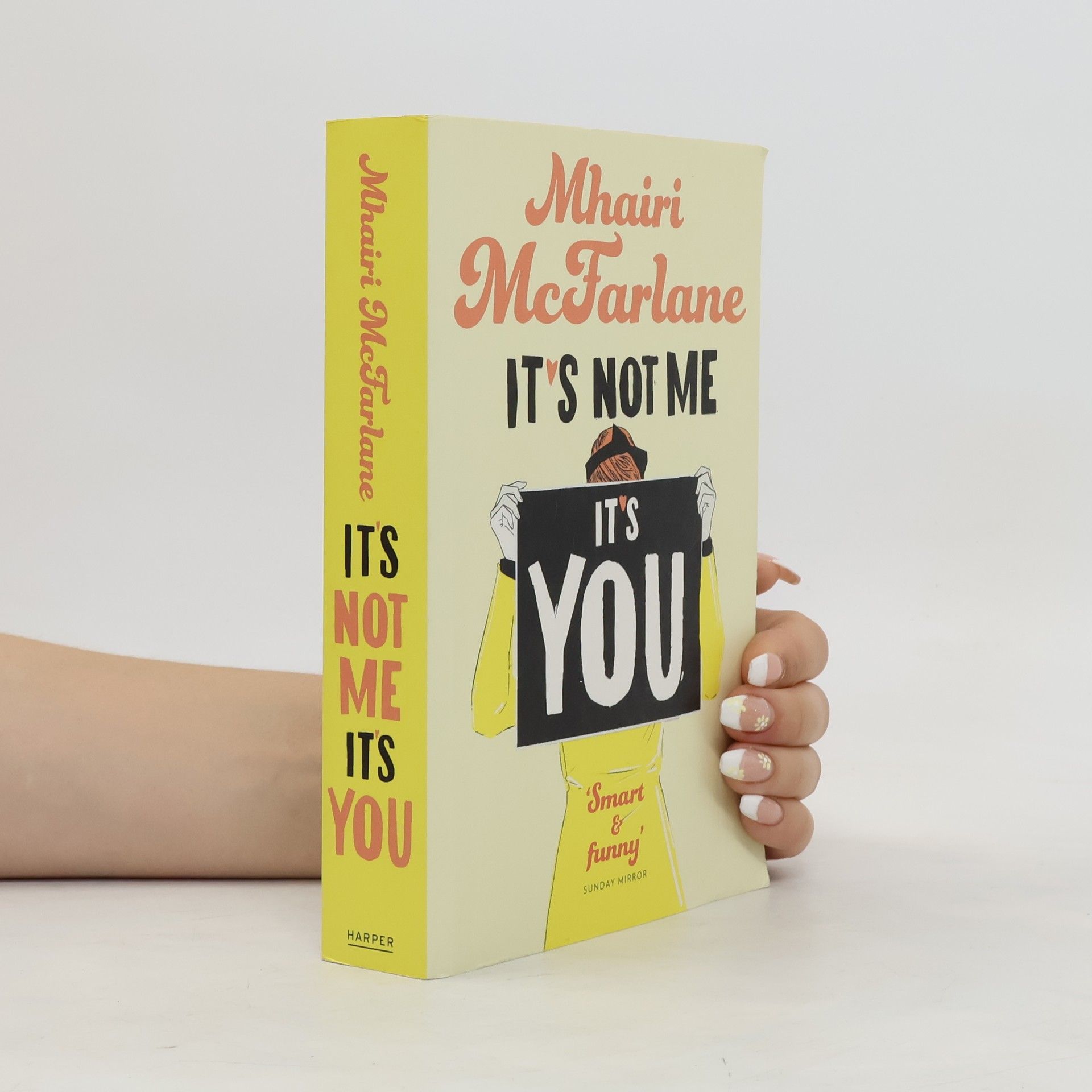 Mhairi McFarlane It's Not Me, It's You