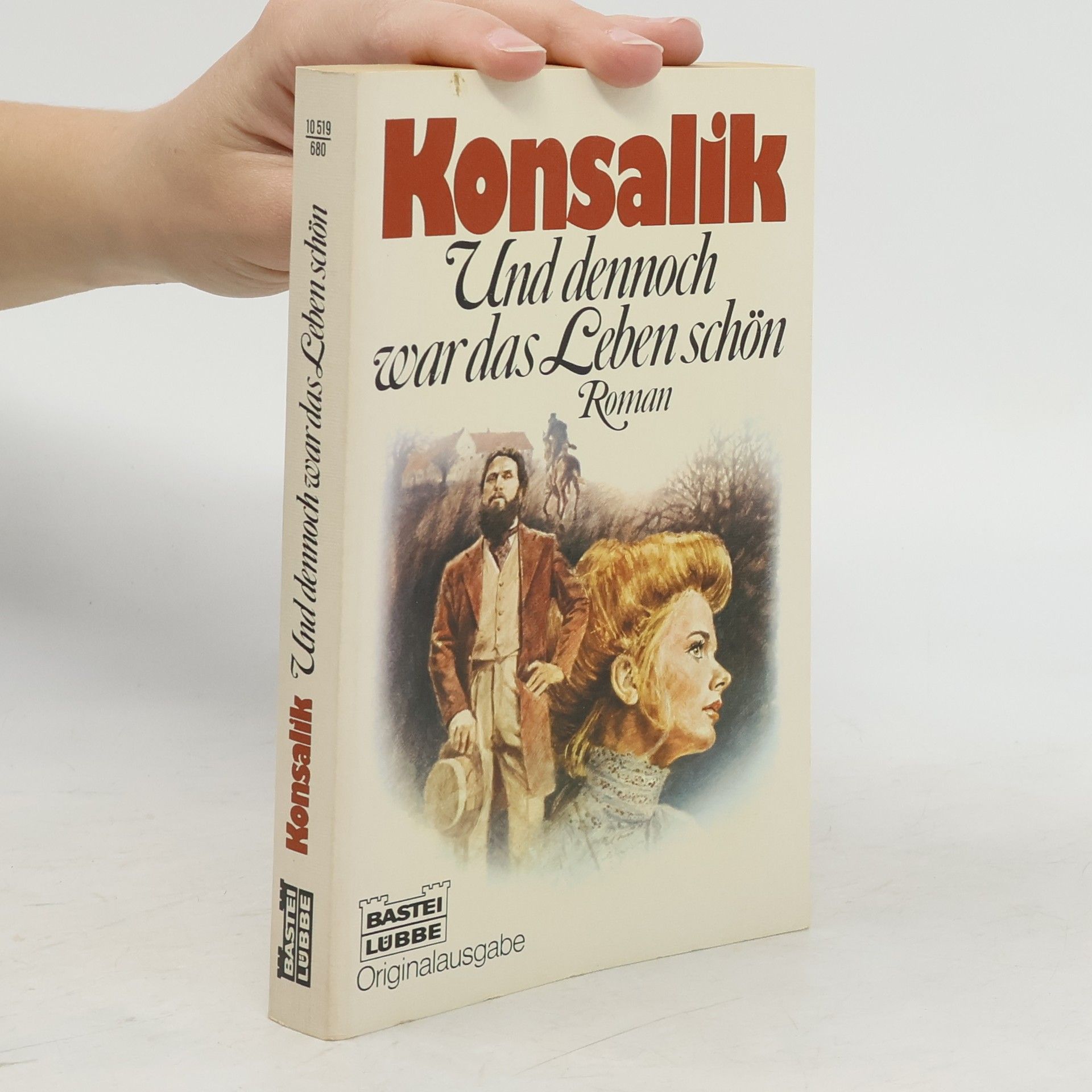 Heinz G. Konsalik Und dennoch war das Leben schön