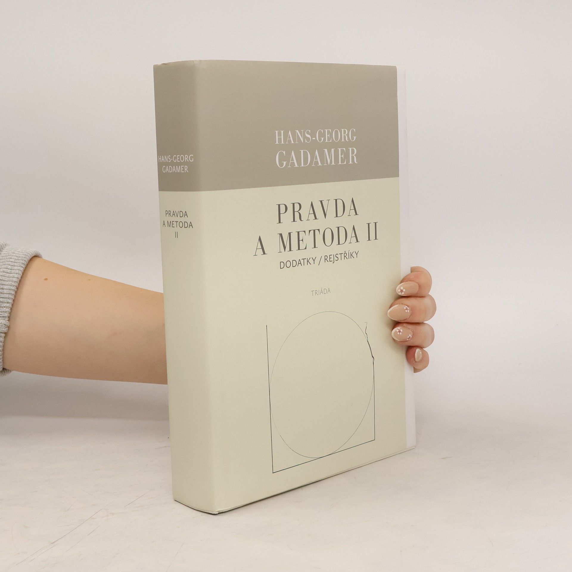 Hans-Georg Gadamer Pravda a metoda II. Dodatky / Rejstříky