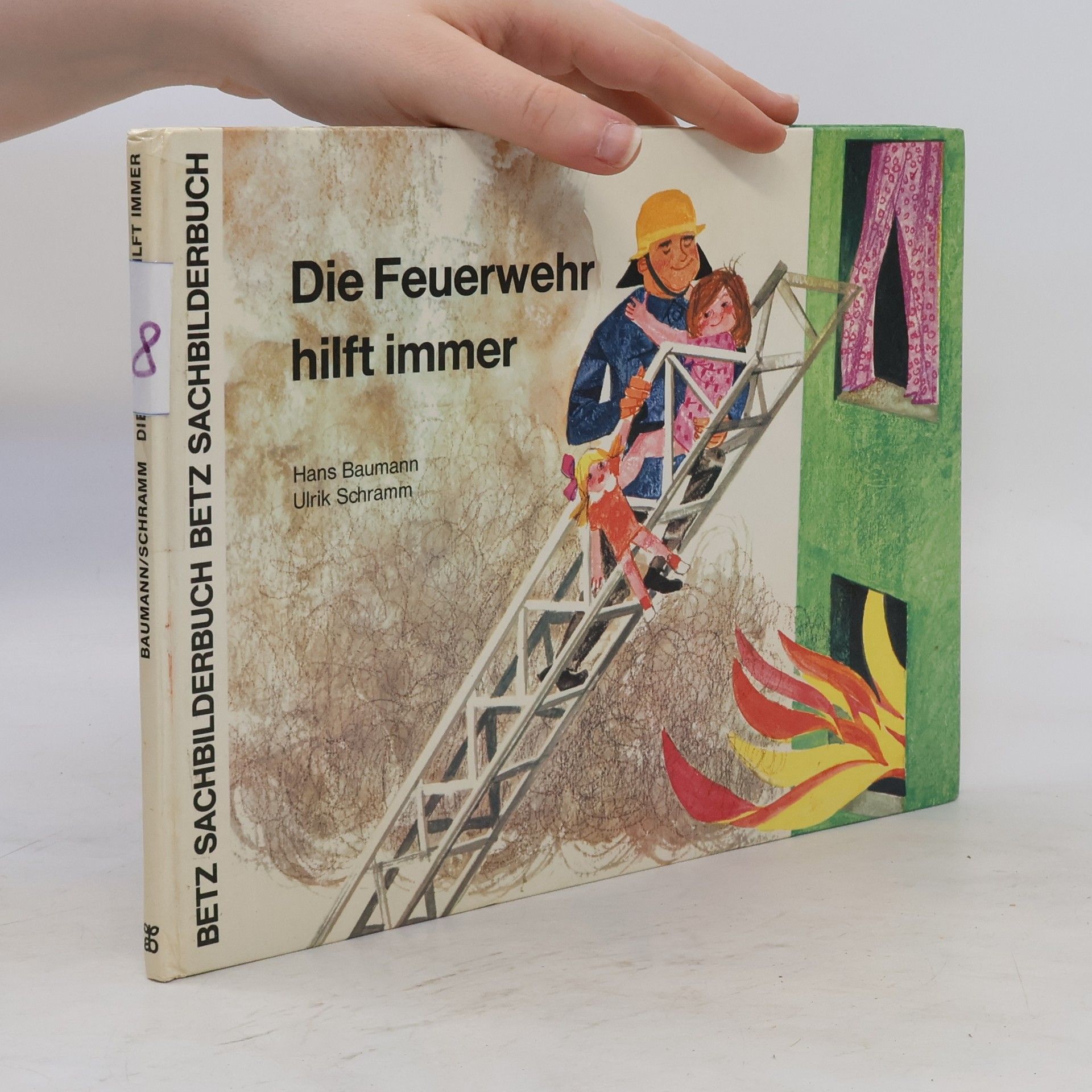 Hans Baumann Die Feuerwehr hilft immer