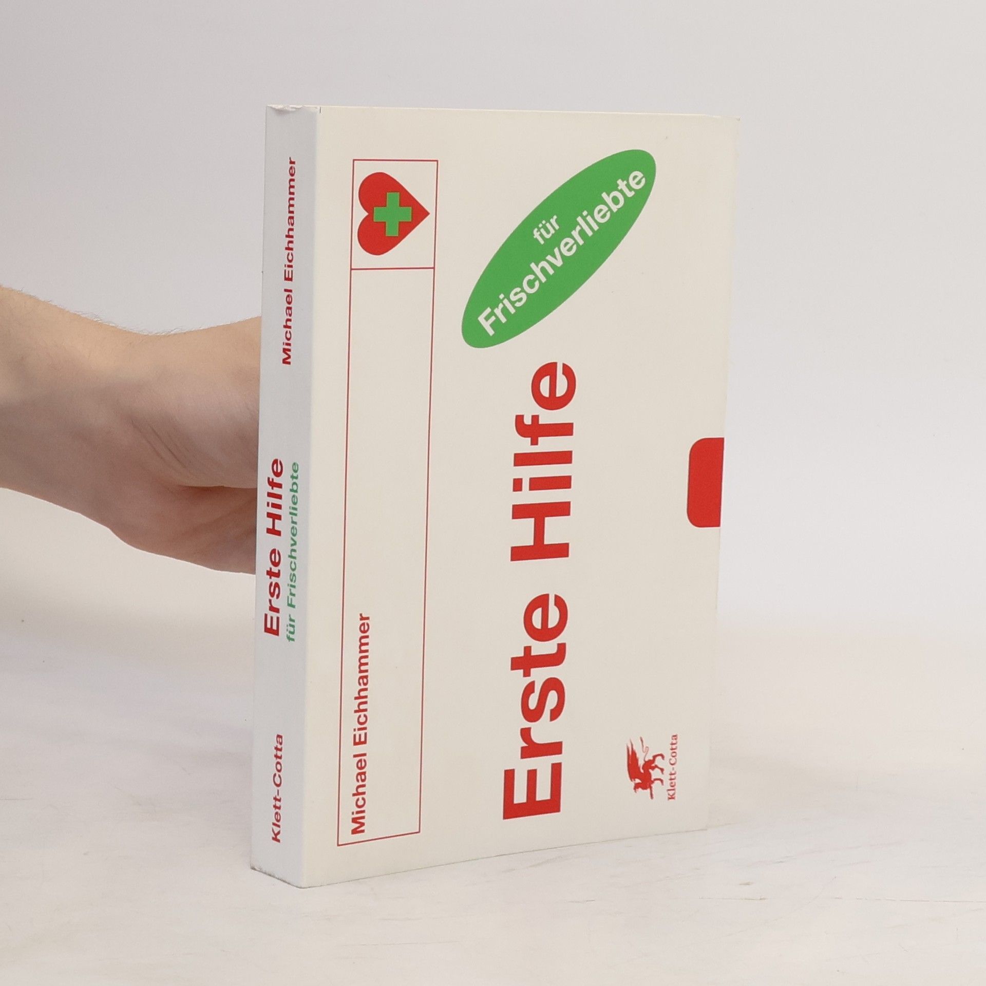 Michael Eichhammer Erste Hilfe für Frischverliebte