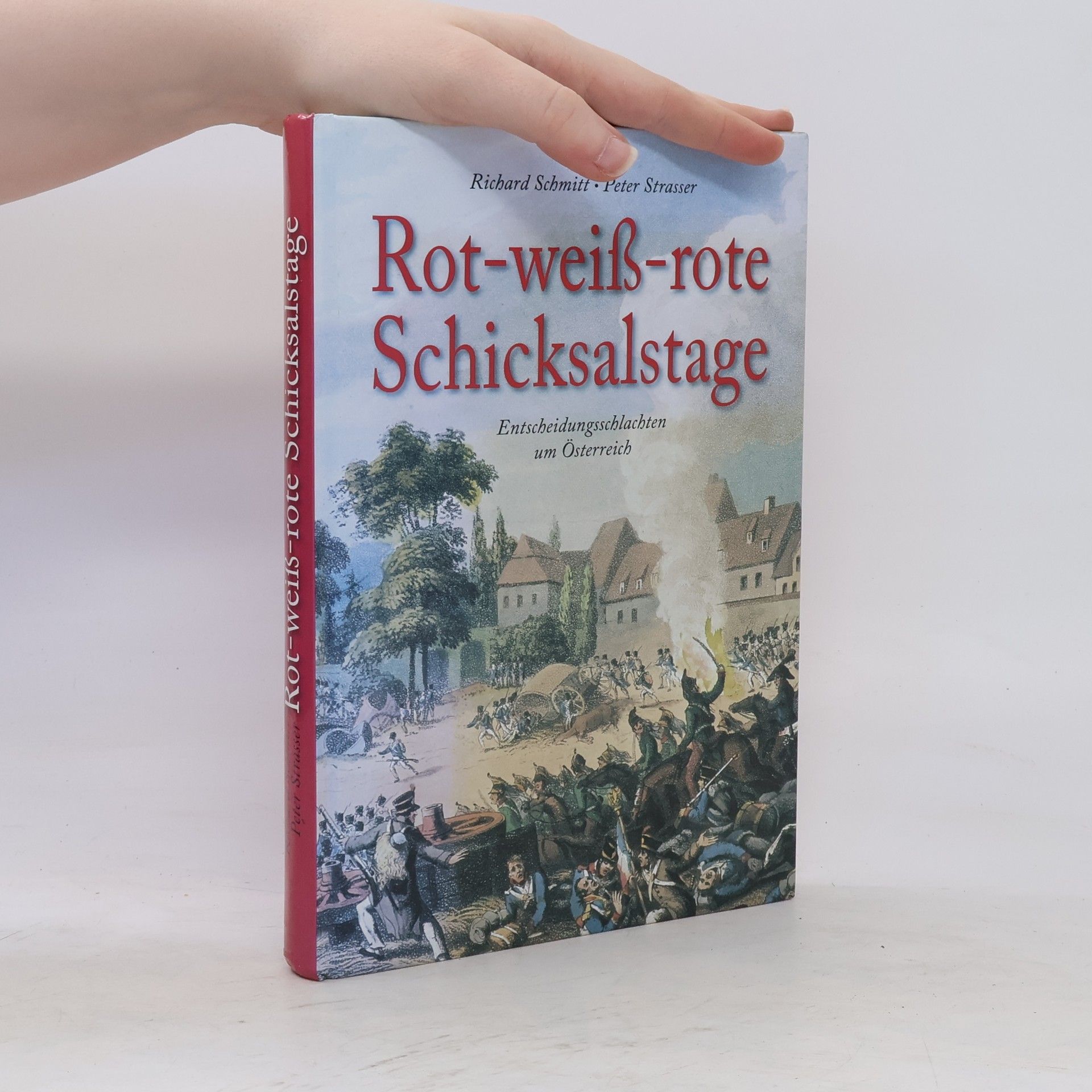 Richard Schmitt Rot-weiß-rote Schicksalstage