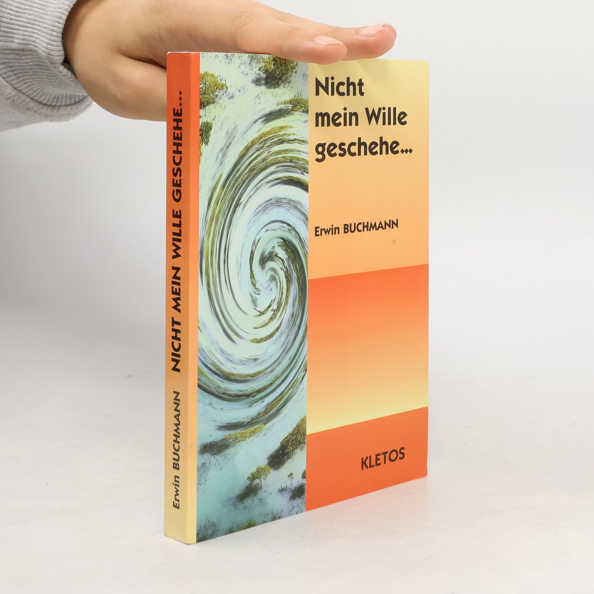 Erwin Buchmann Nicht mein Wille geschehe ...