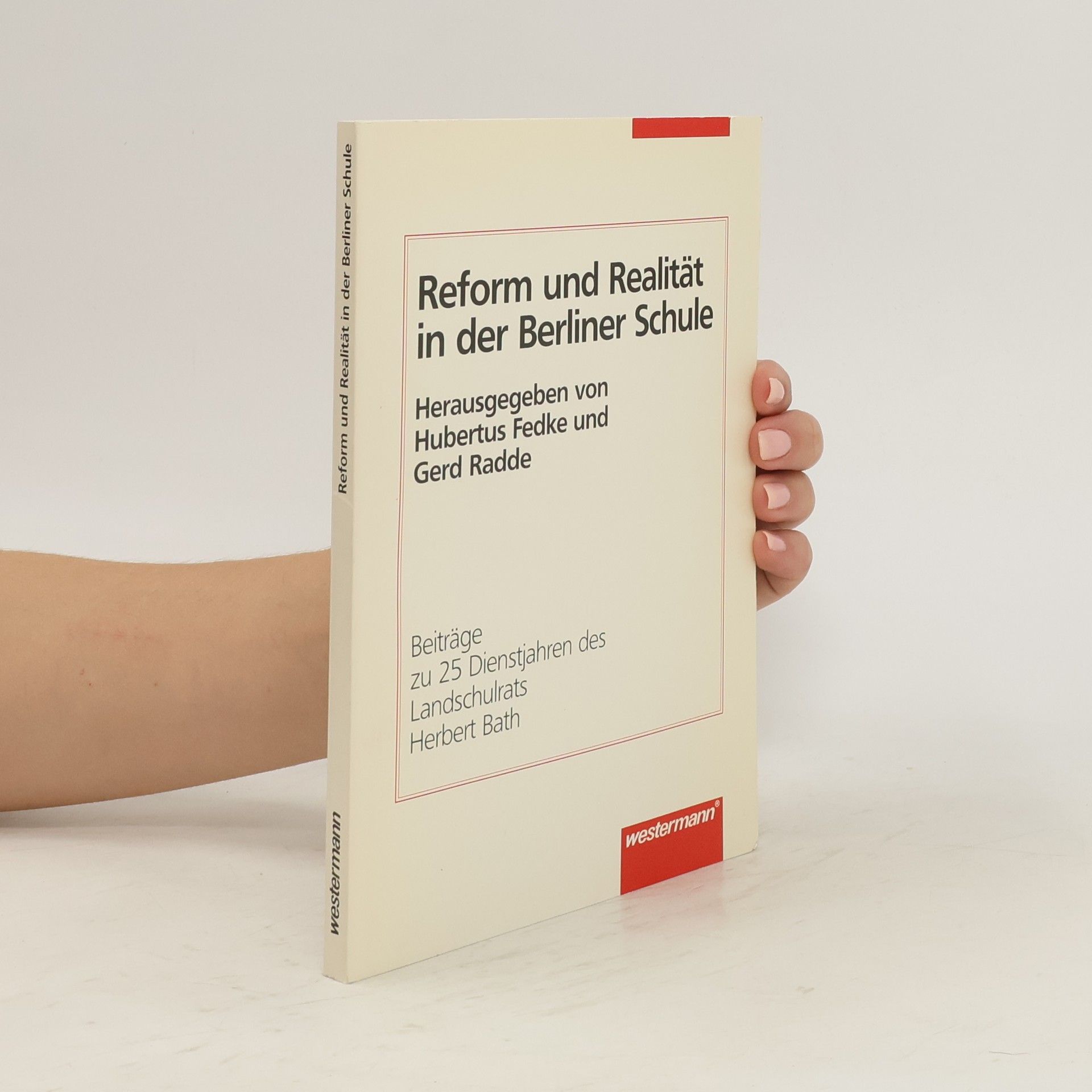 Hubertus Fedke Reform und Realität in der Berliner Schule