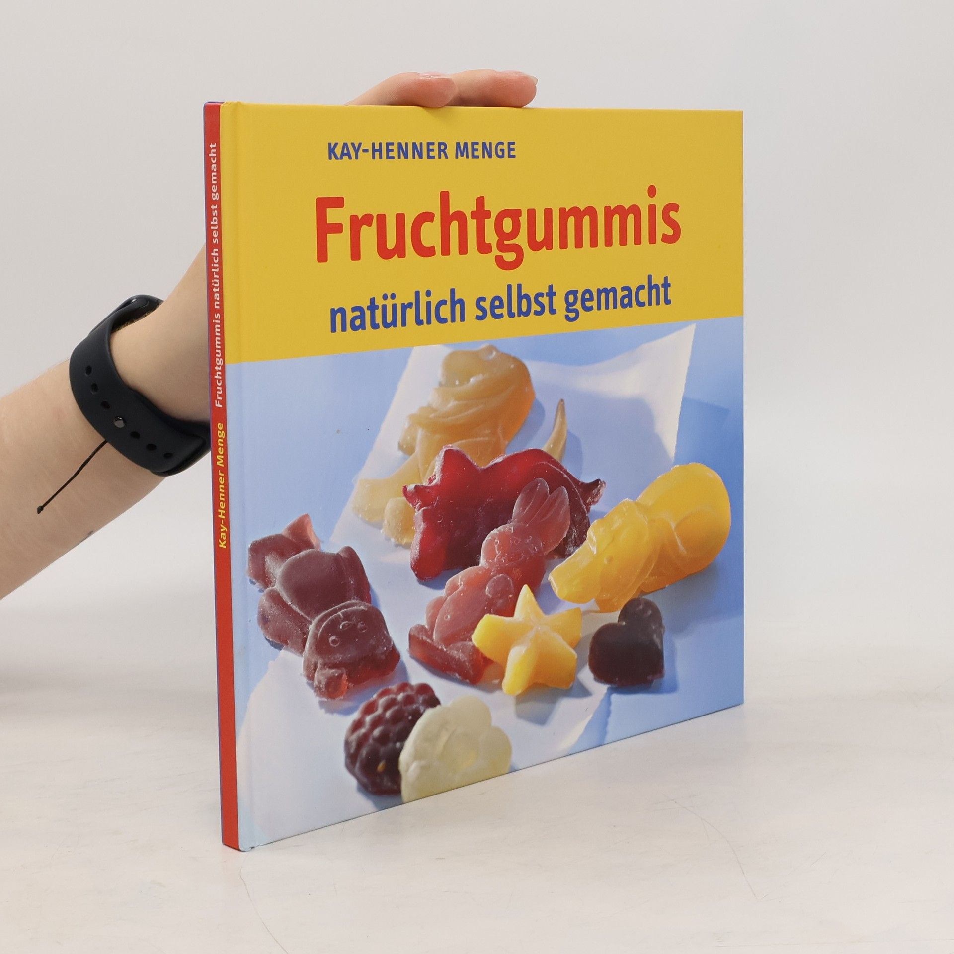 Kay-Henner Menge Fruchtsgummis näturlich selbst gemacht