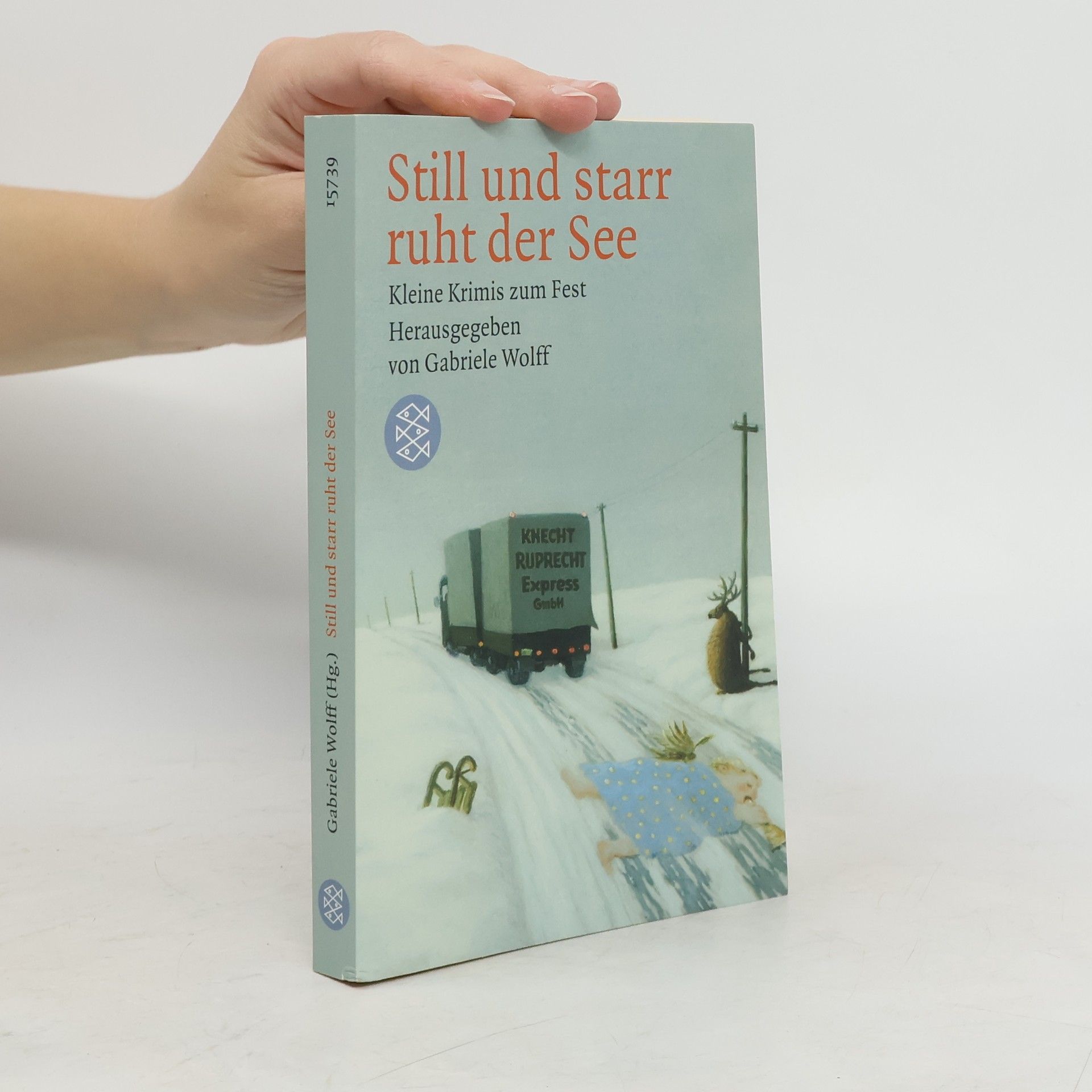 Gabriele Wolff-Eichel Still und starr ruht der See