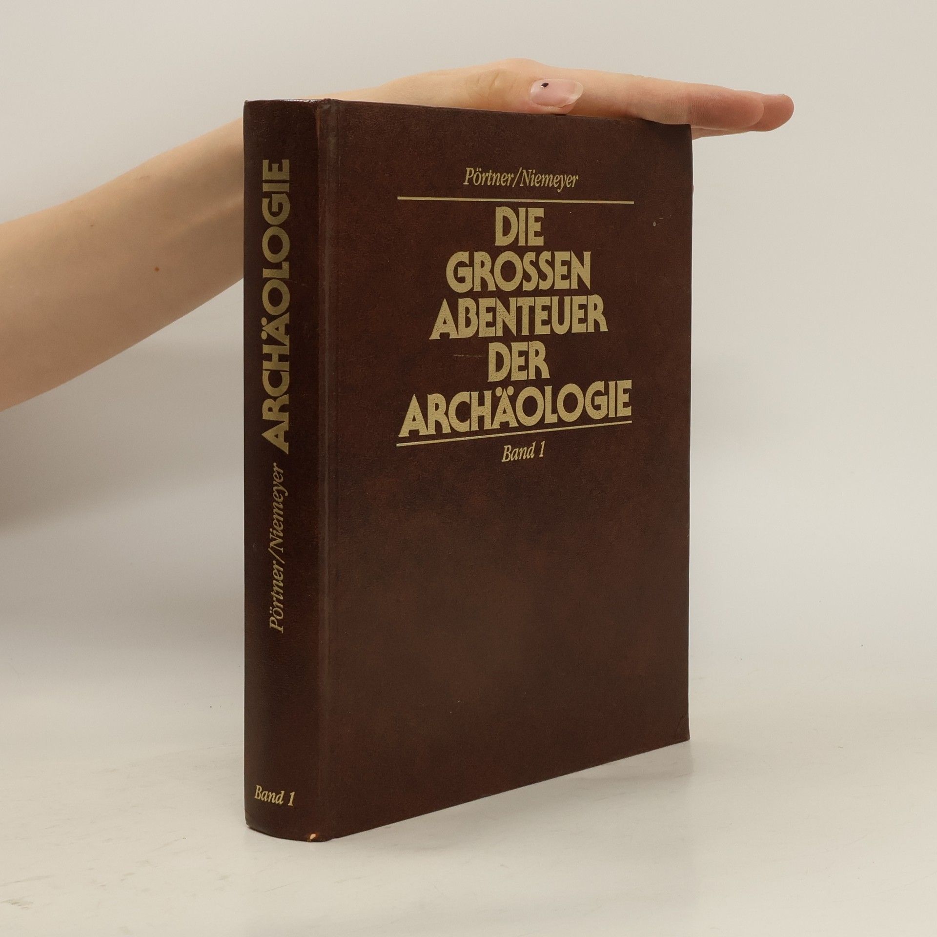 Rudolf Pörtner Die grossen Abenteuer der Archäologie 1