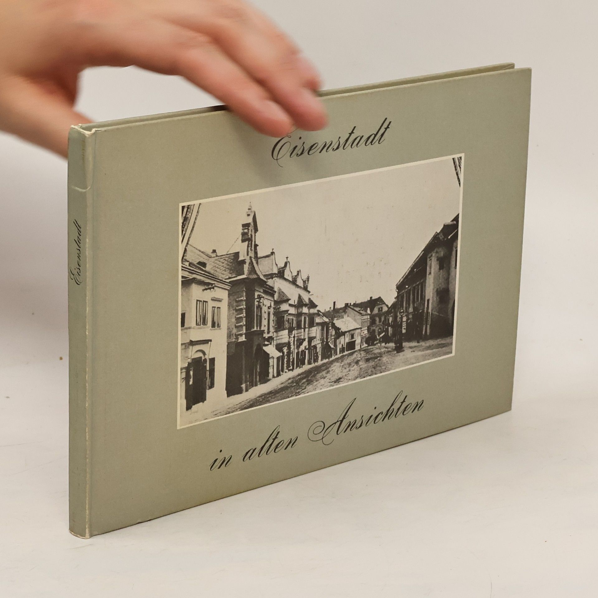 Autorenkollektiv Eisenstadt in alten Ansichten