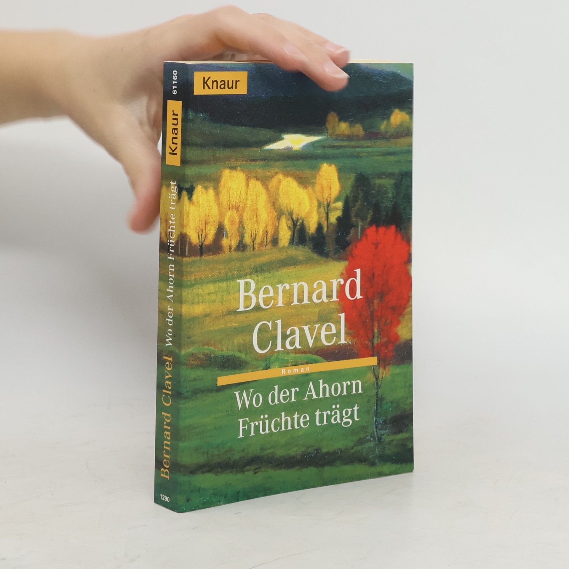 Bernard Clavel Wo der Ahorn Früchte trägt