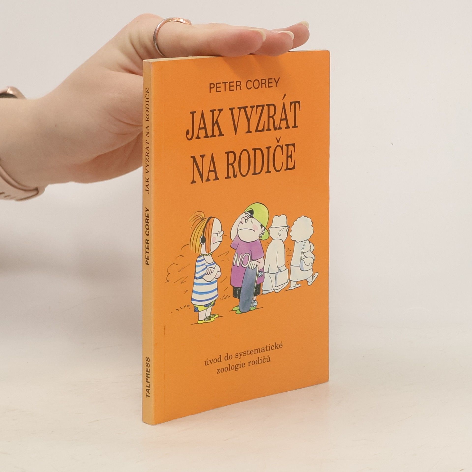Peter Corey Jak vyzrát na rodiče : úvod do systematické zoologie rodičů