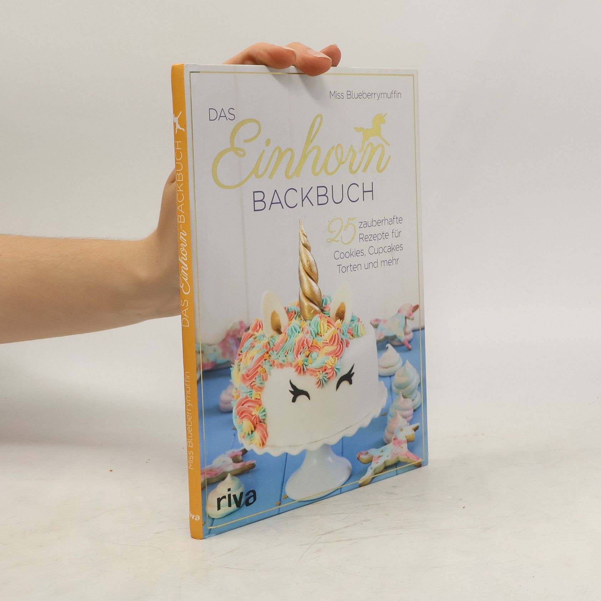 Miss Blueberrymuffin Das Einhorn-Backbuch