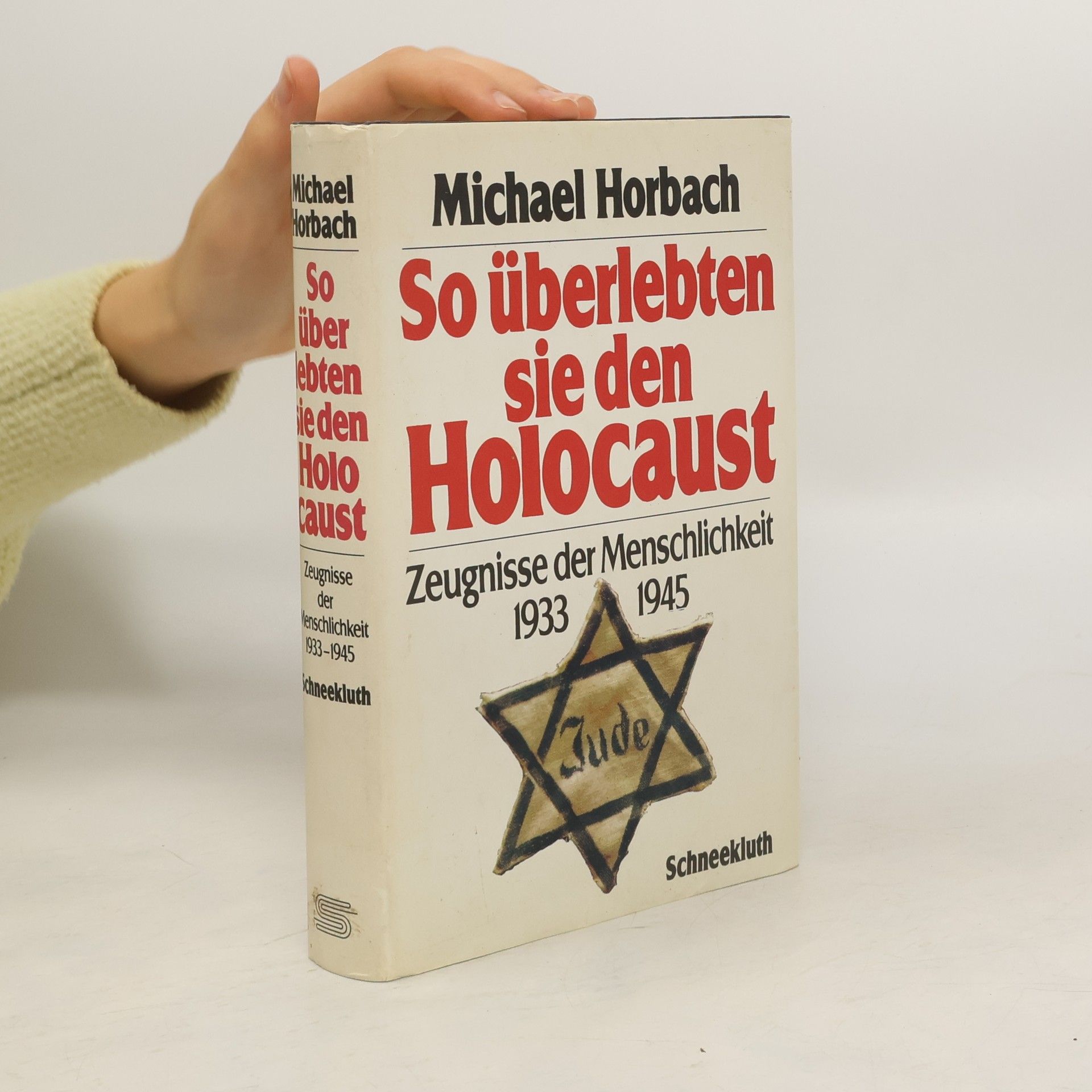 Michael Horbach So überlebten sie den Holocaust