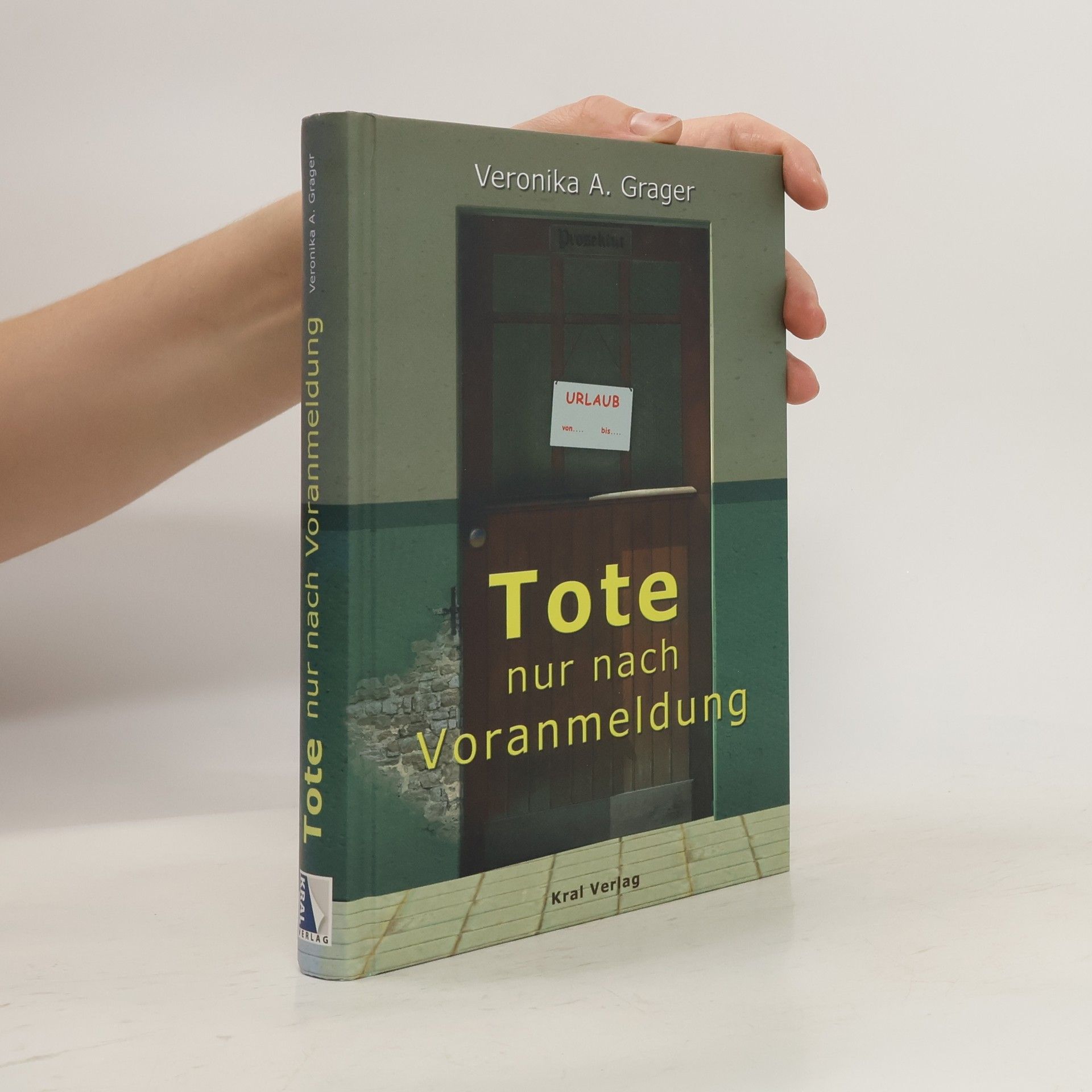 Veronika A. Grager Tote nur nach Voranmeldung