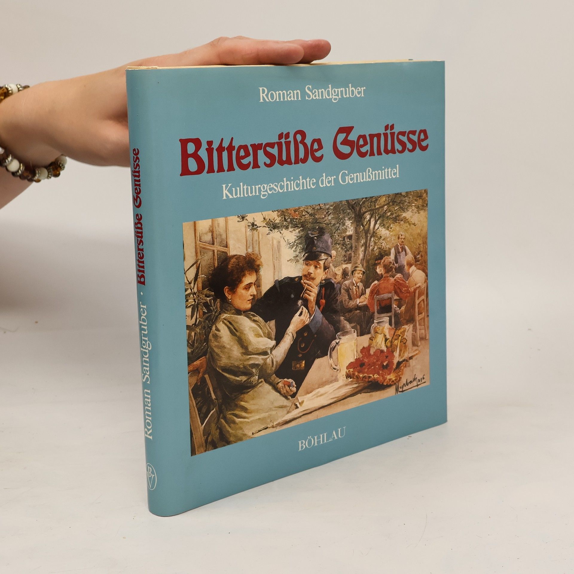Roman Sandgruber Bittersüsse Genüsse
