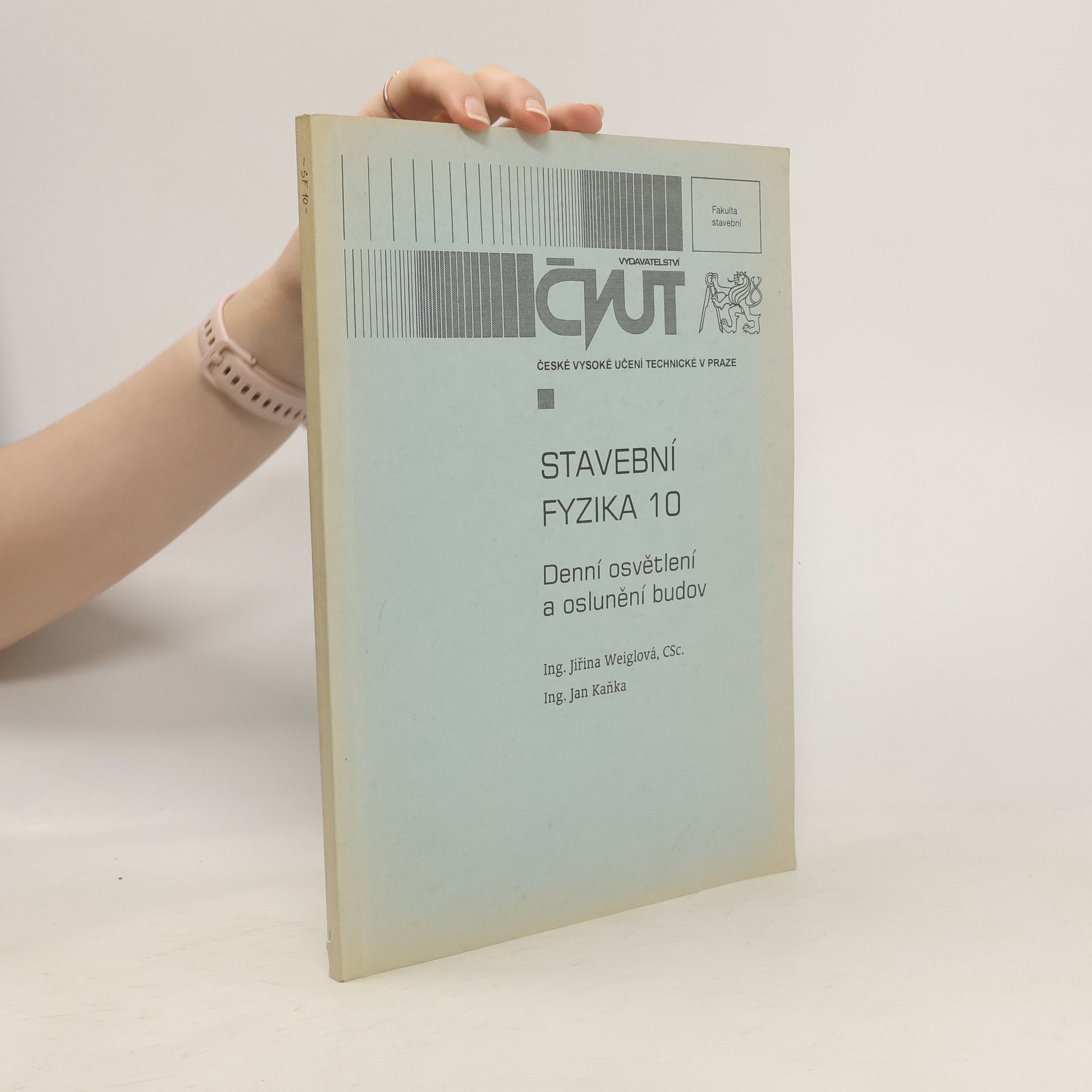 Jiřina Weiglová Stavební fyzika 10 : denní osvětlení a oslunění budov