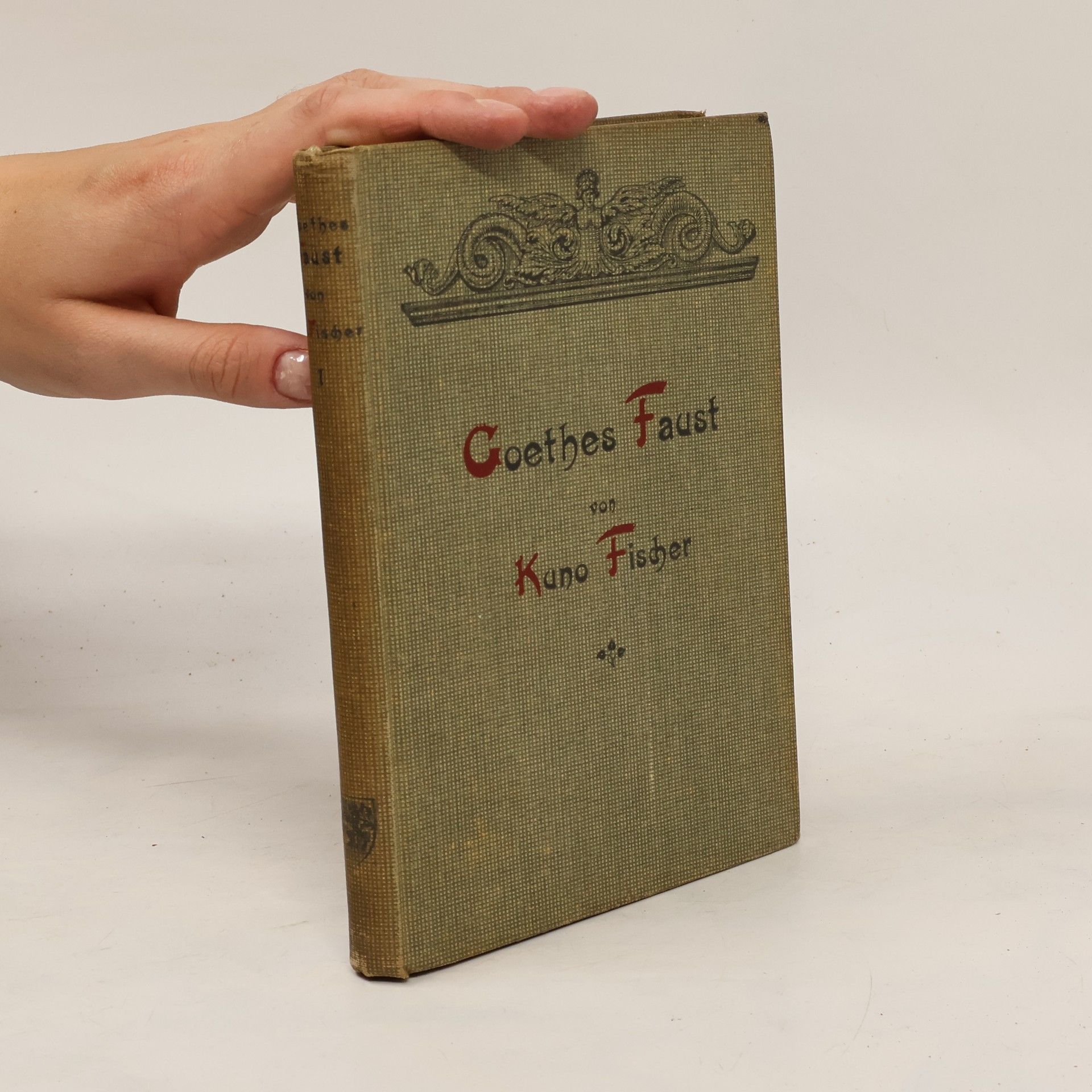Kuno Fischer Goethes Faust. Erster Band