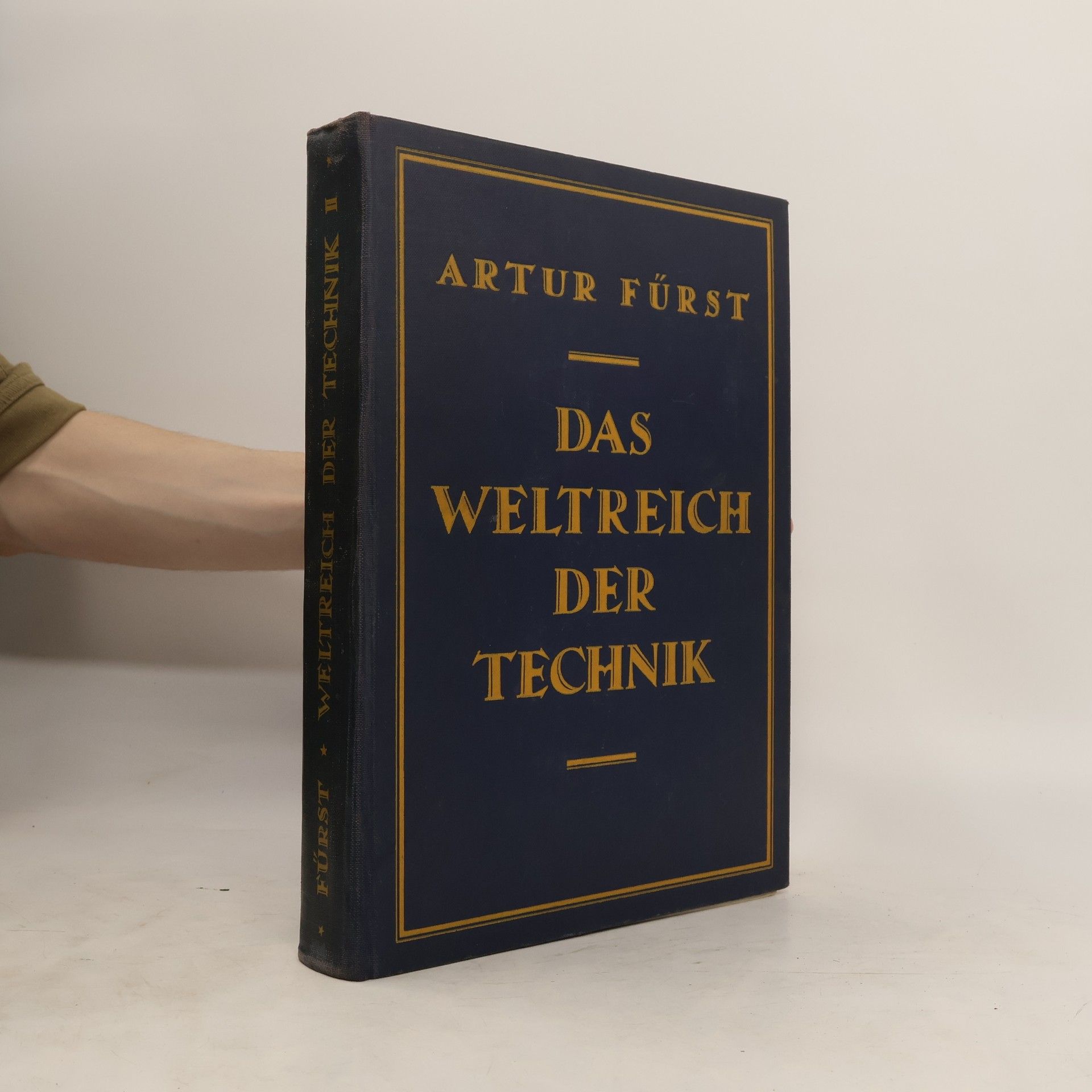 Artur Fürst Das Weltreich der Technik: Entwicklung und Gegenwart. Band 1
