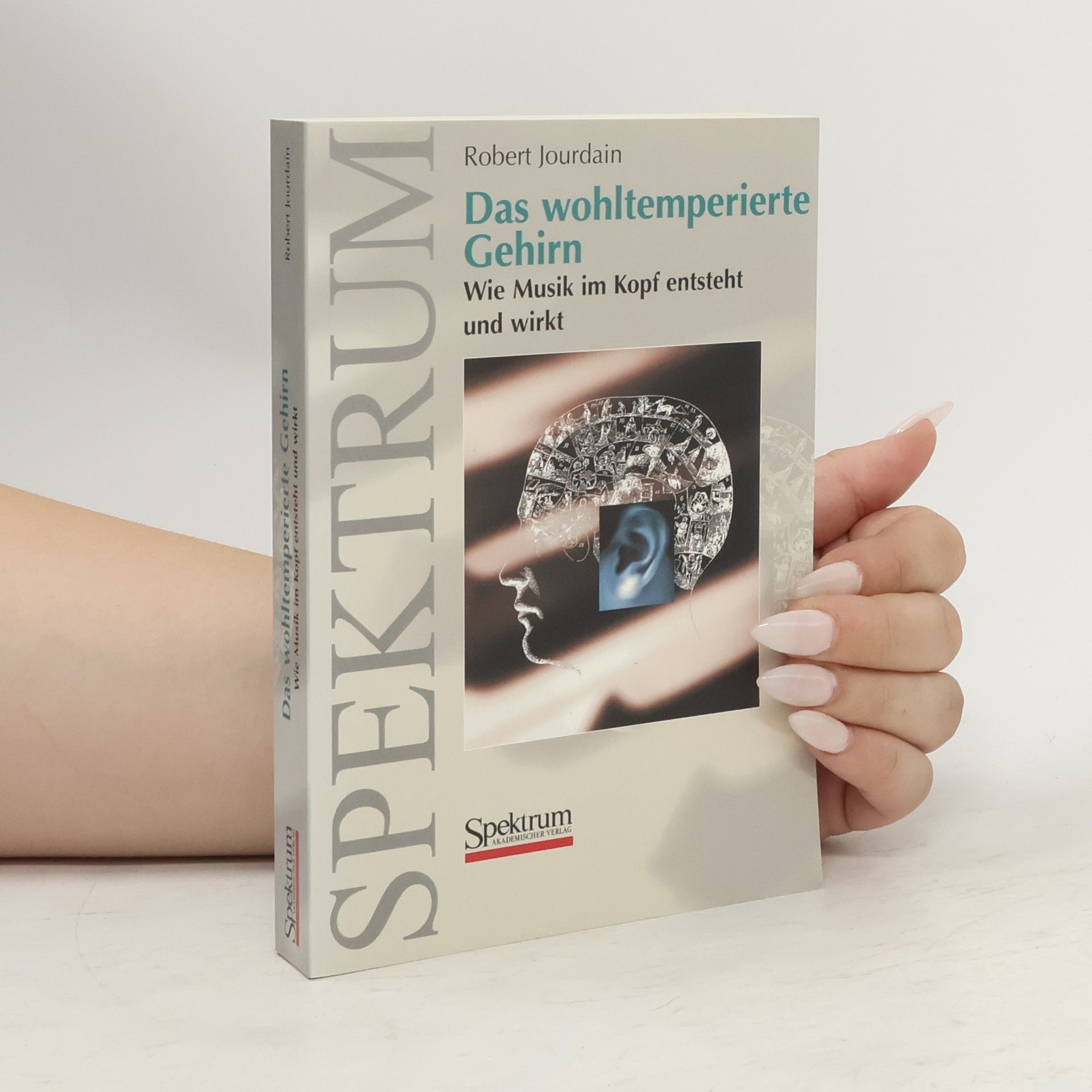 Robert Jourdain Das wohltemperierte Gehirn