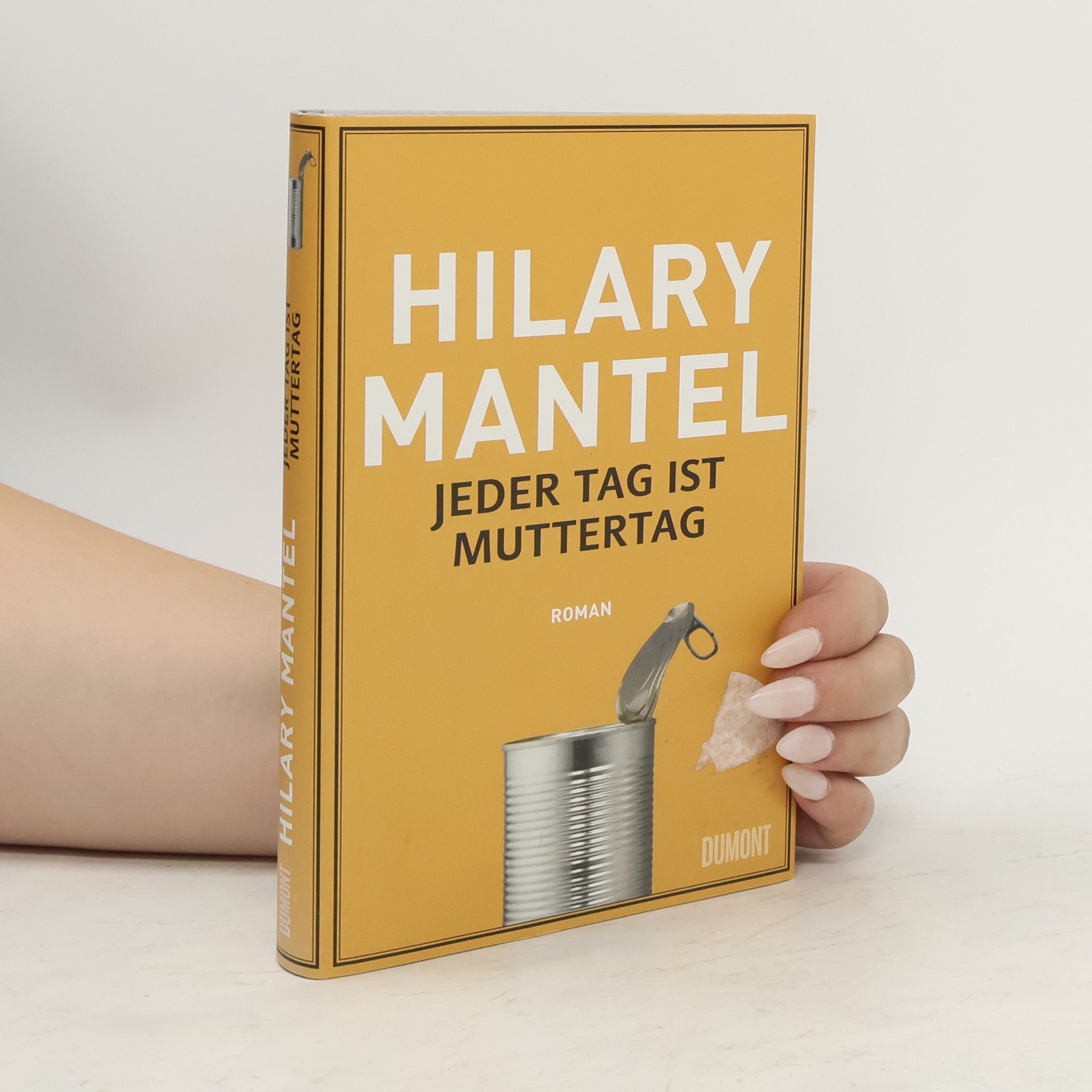 Hilary Mantel Jeder Tag ist Muttertag