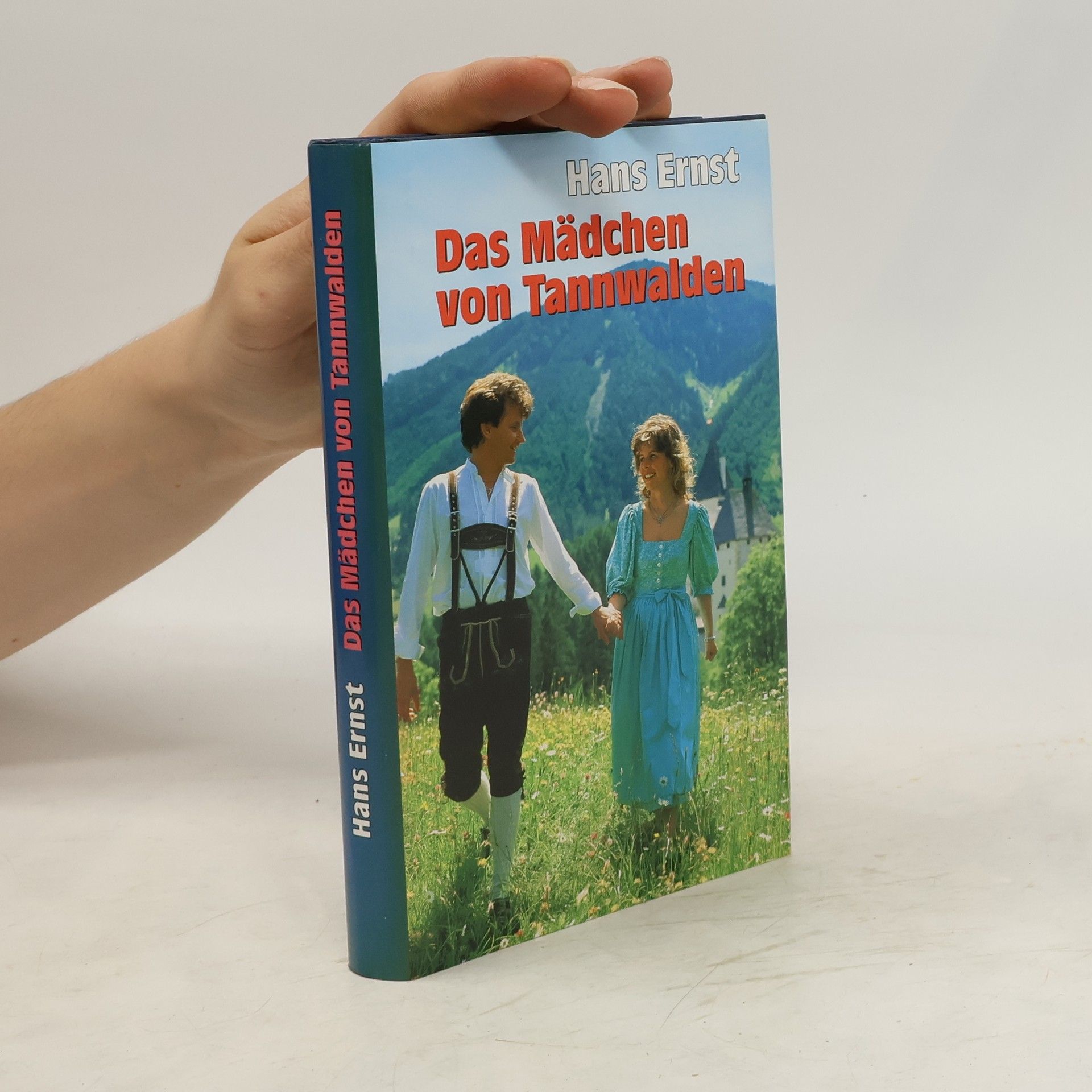 Hans-Ernst Schwiete Das Mädchen von Tannwalden