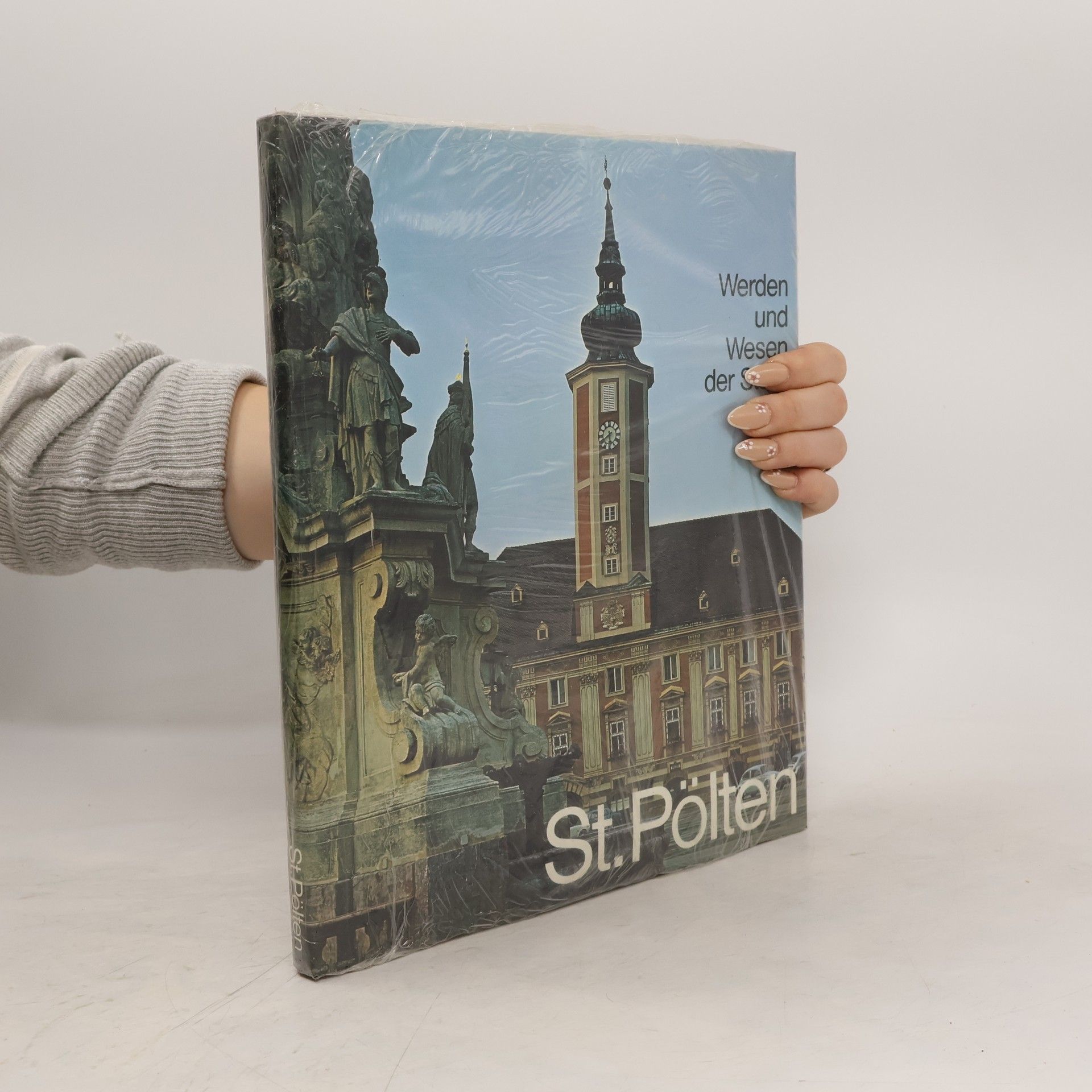 Karl Gutkas Werden und Wesen der Stadt St. Pölten