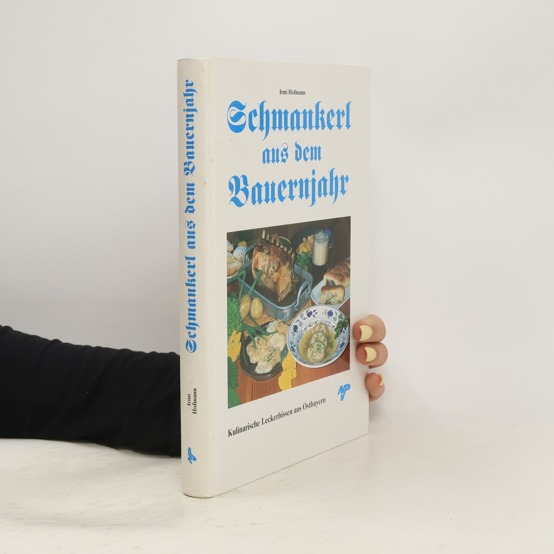 Irmi Hofmann Schmankerl aus dem Bauernjahr