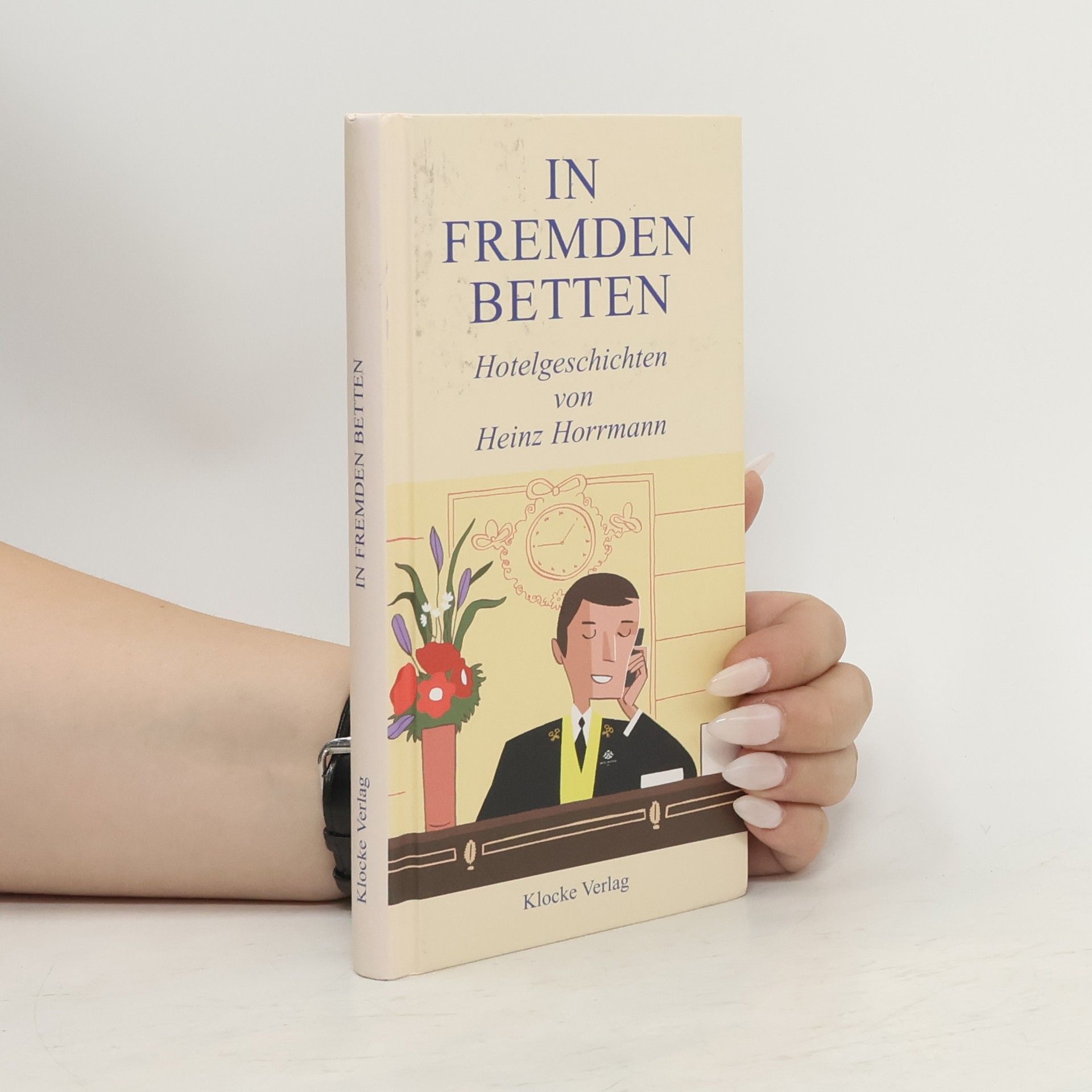 Heinz Horrmann In Fremden Betten, Band I. Hotelgeschichten