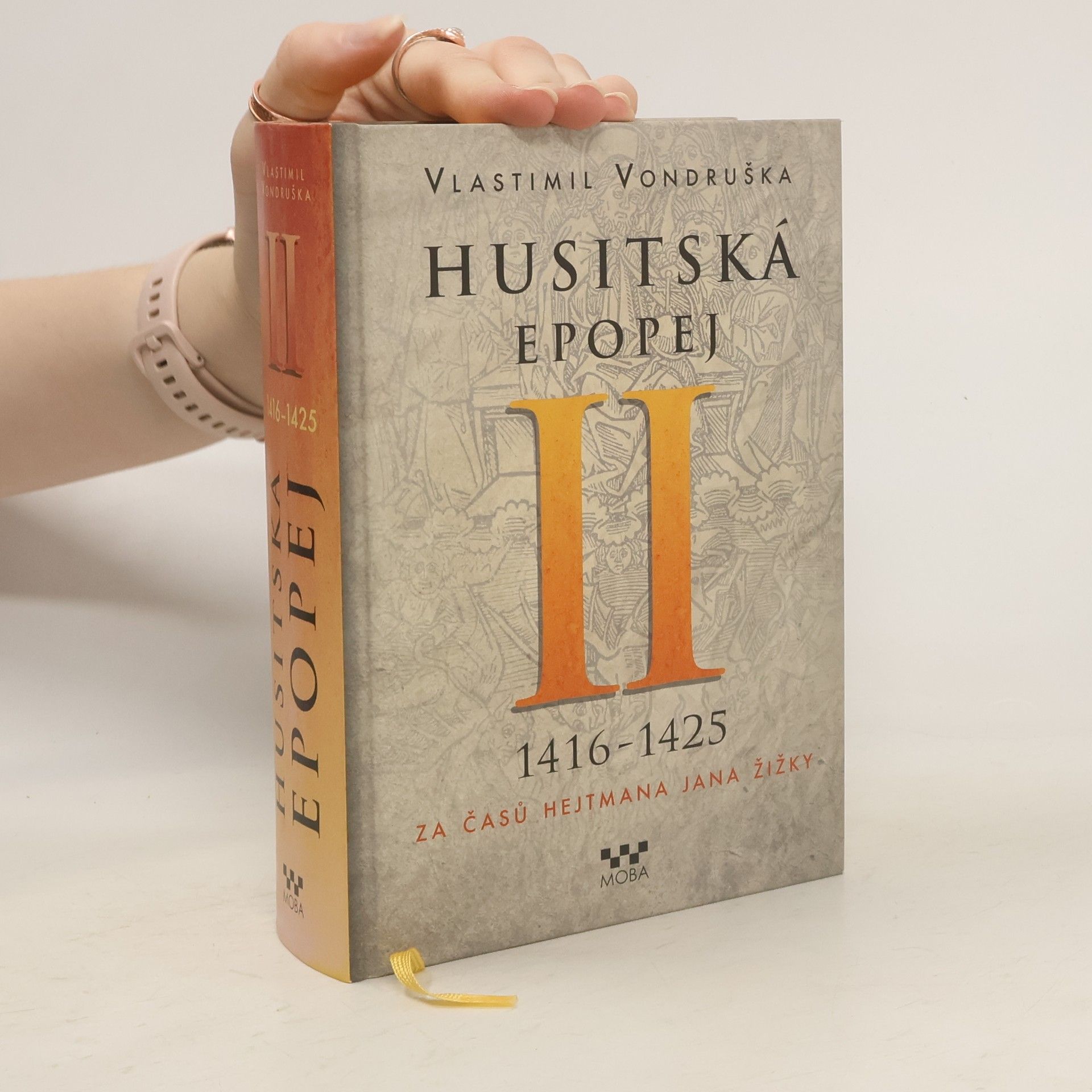 Vlastimil Vondruška Husitská epopej. II, 1416-1425 - za časů hejtmana Jana Žižky