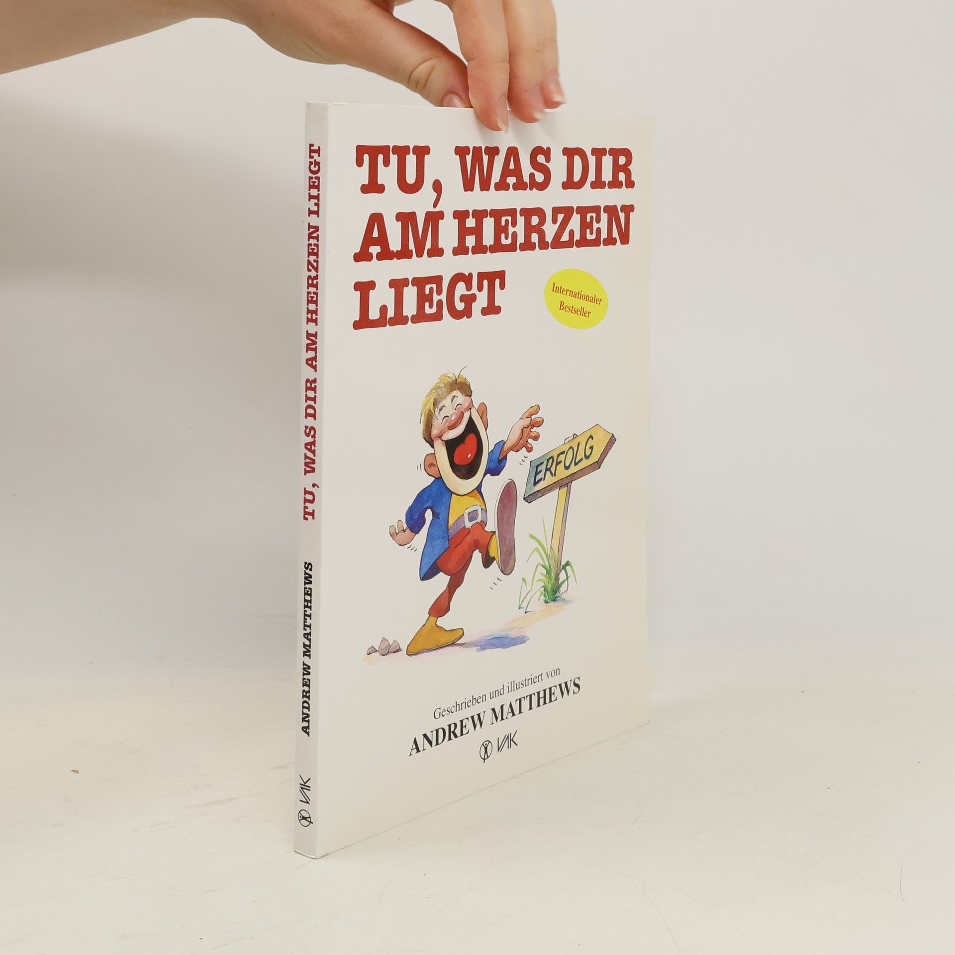 Andrew Matthews Tu, was dir am Herzen liegt