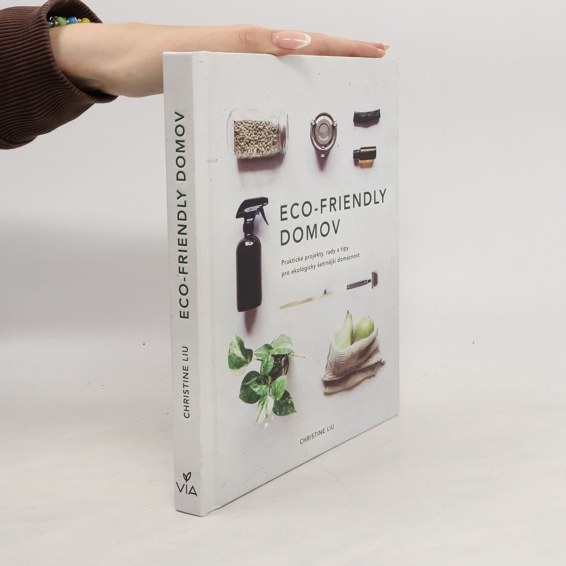 Christine Liu Eco-friendly domov: Praktické projekty, rady a tipy pro ekologicky šetrnější domácnost