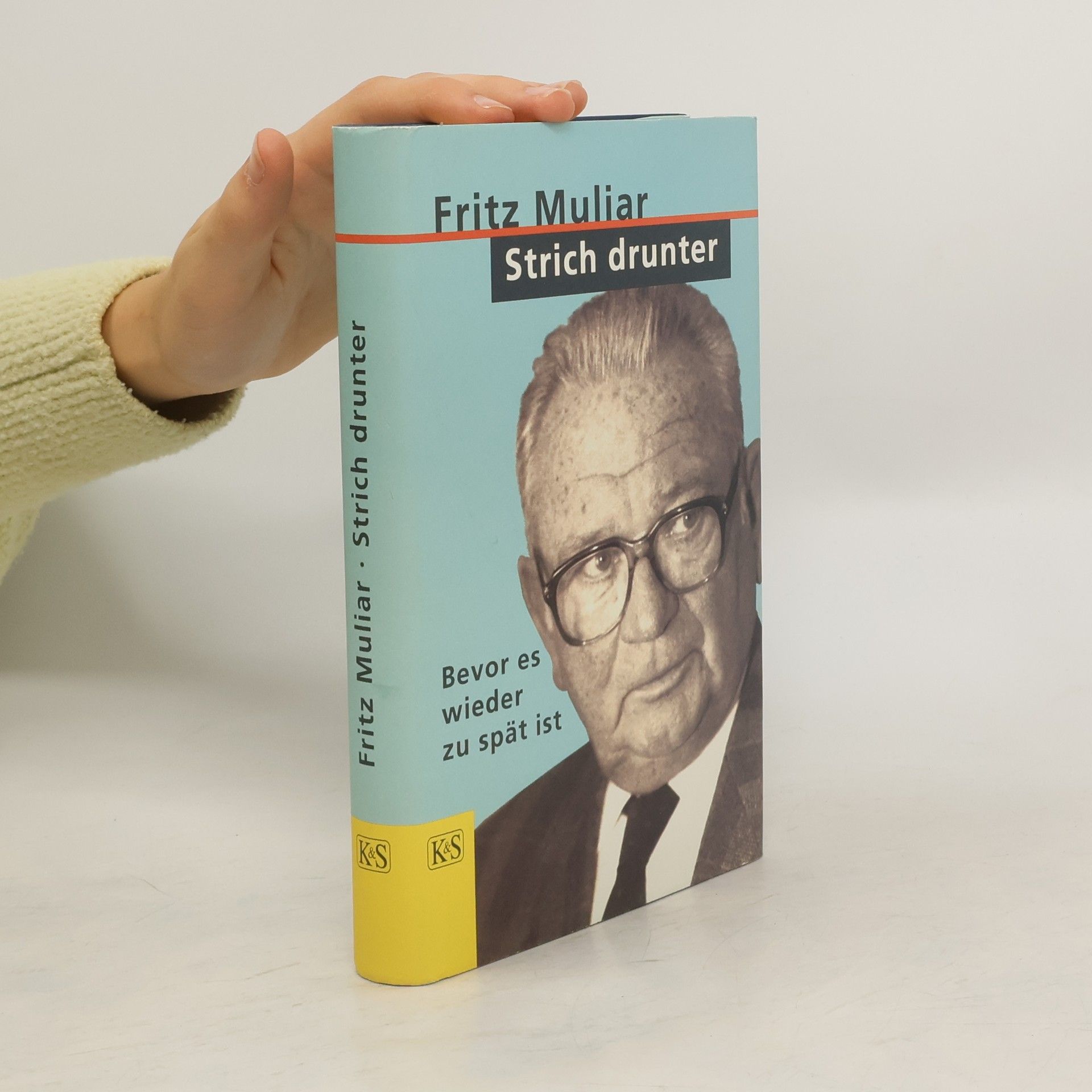 Fritz Muliar Strich drunter : Bevor es wieder zu spät ist