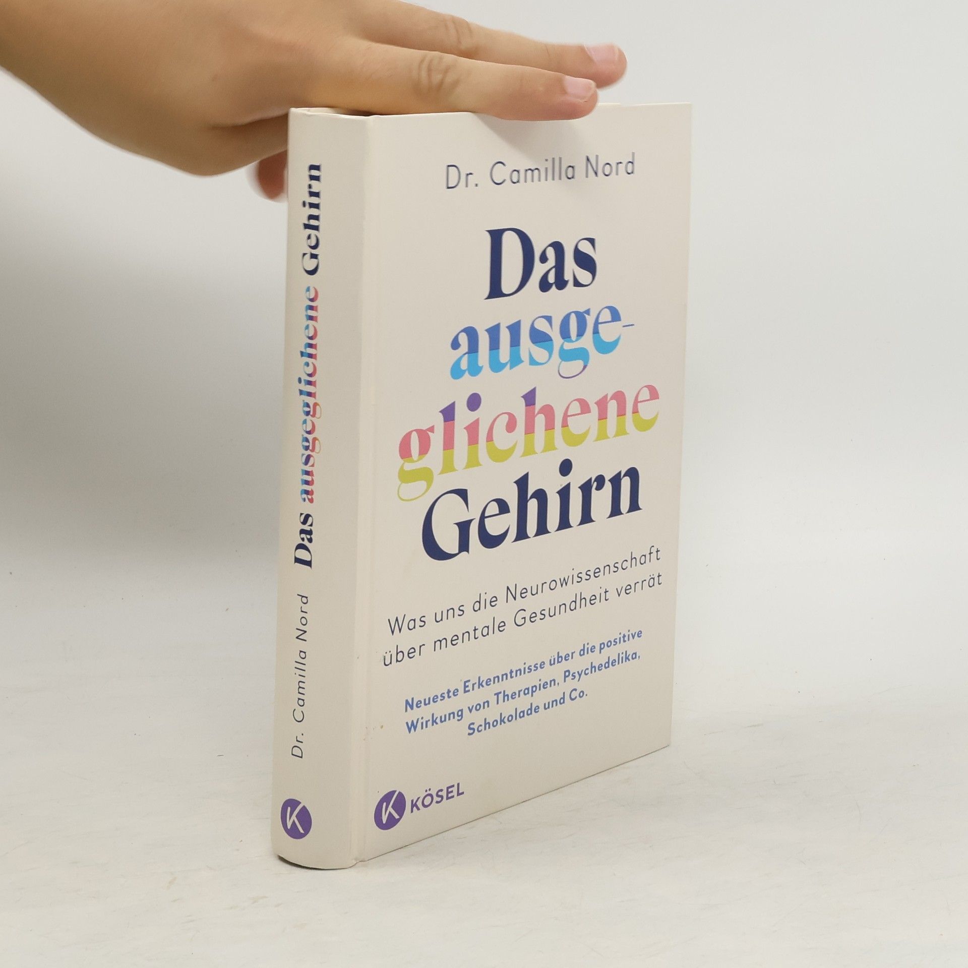 Camilla Nord Das ausgeglichene Gehirn - Was uns die Neurowissenschaft über mentale Gesundheit verrät