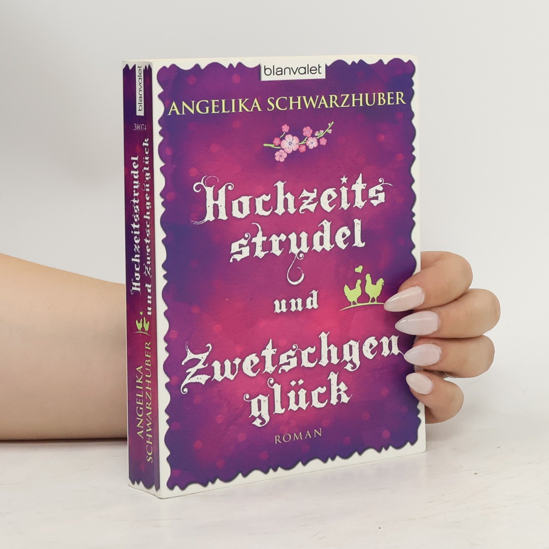 Angelika Schwarzhuber Hochzeitsstrudel und Zwetschgenglück