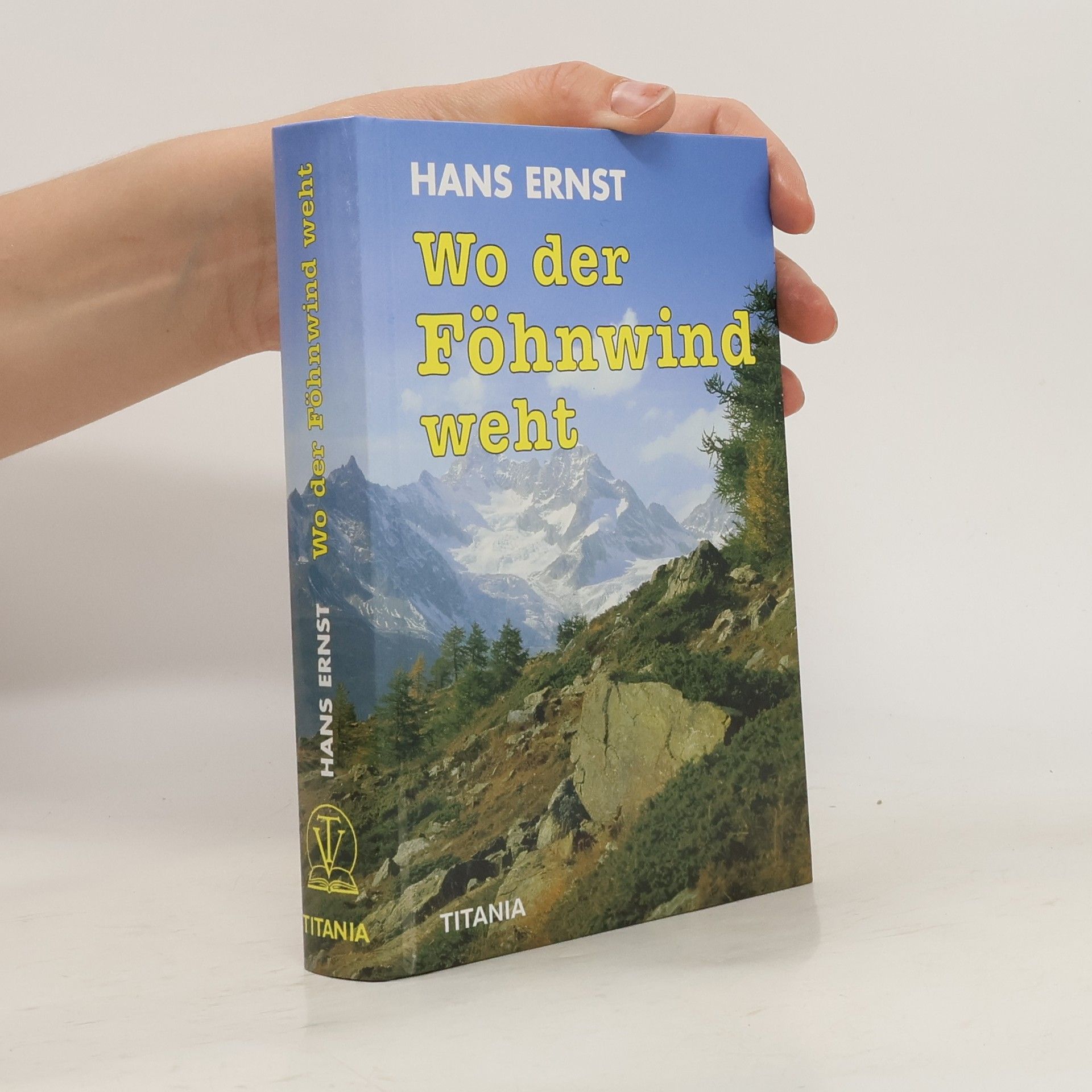 Hans Ernst Wo der Föhnwind weht