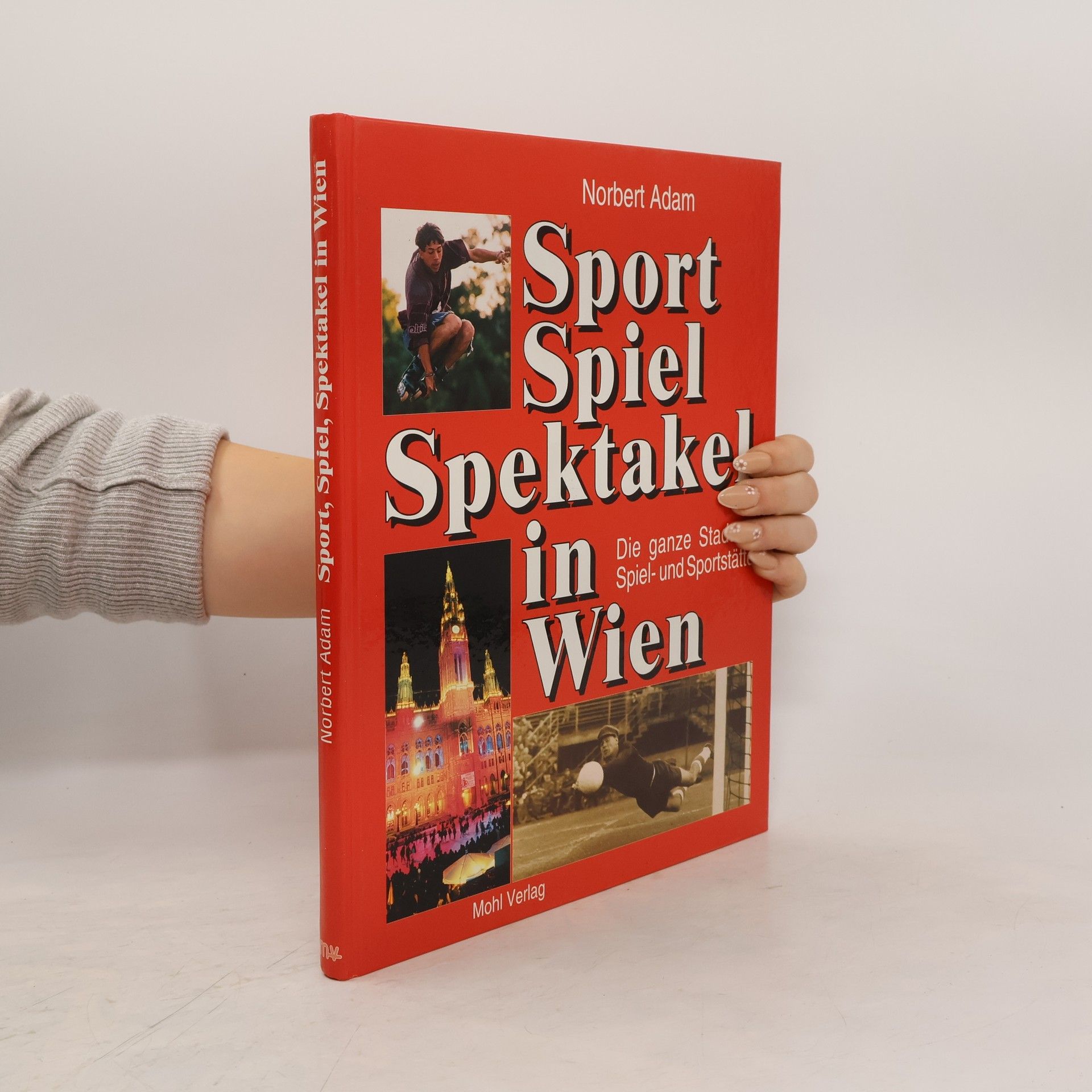 Norbert Adam Sport, Spiel, Spektakel in Wien