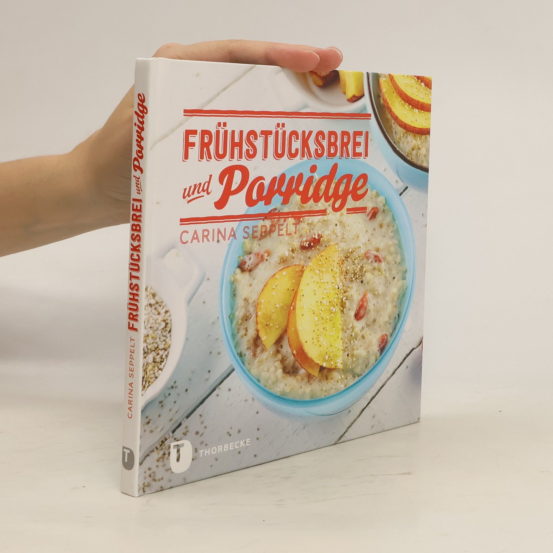 Carina Seppelt Frühstücksbrei und Porridge